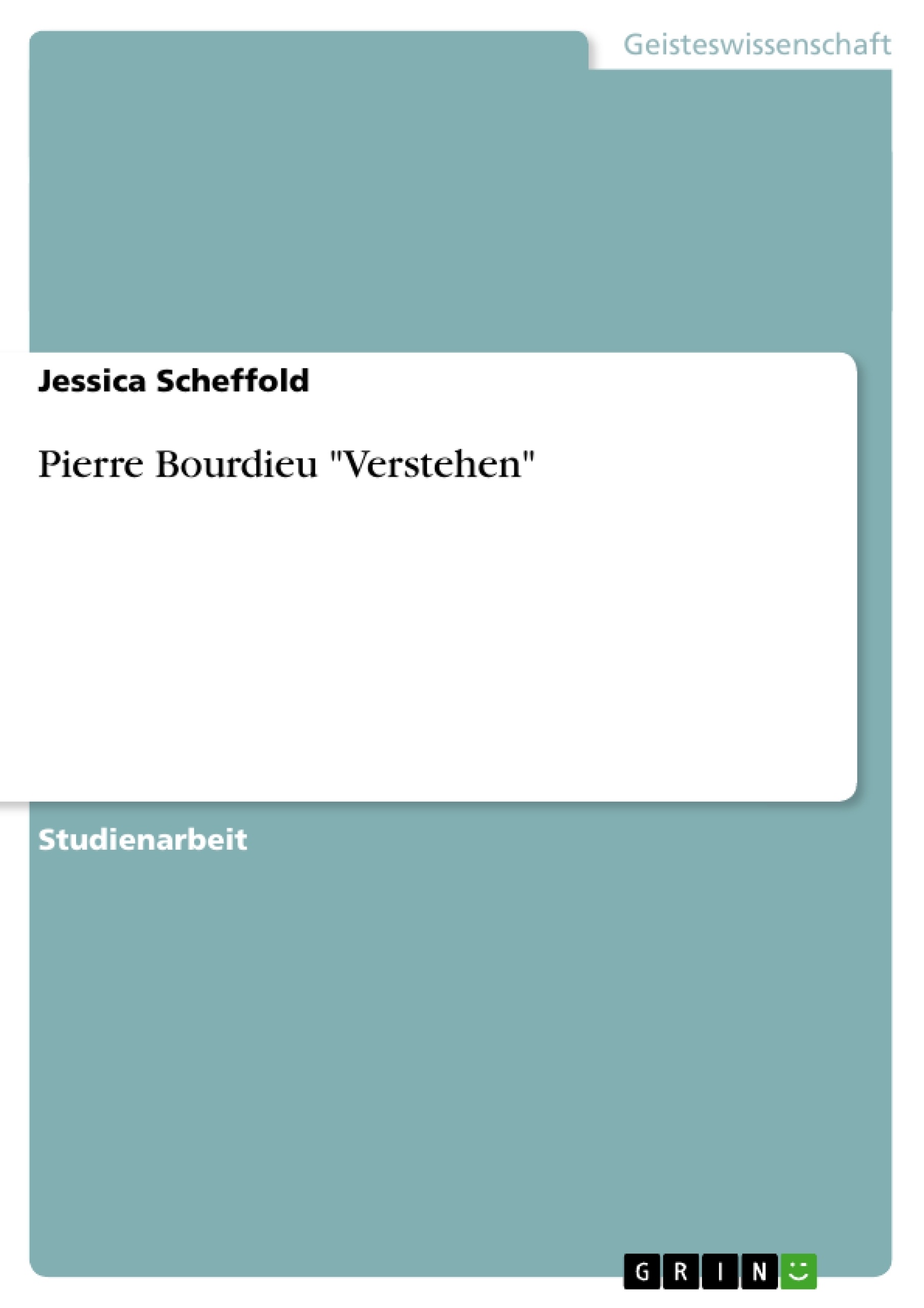 Title: Pierre Bourdieu "Verstehen"