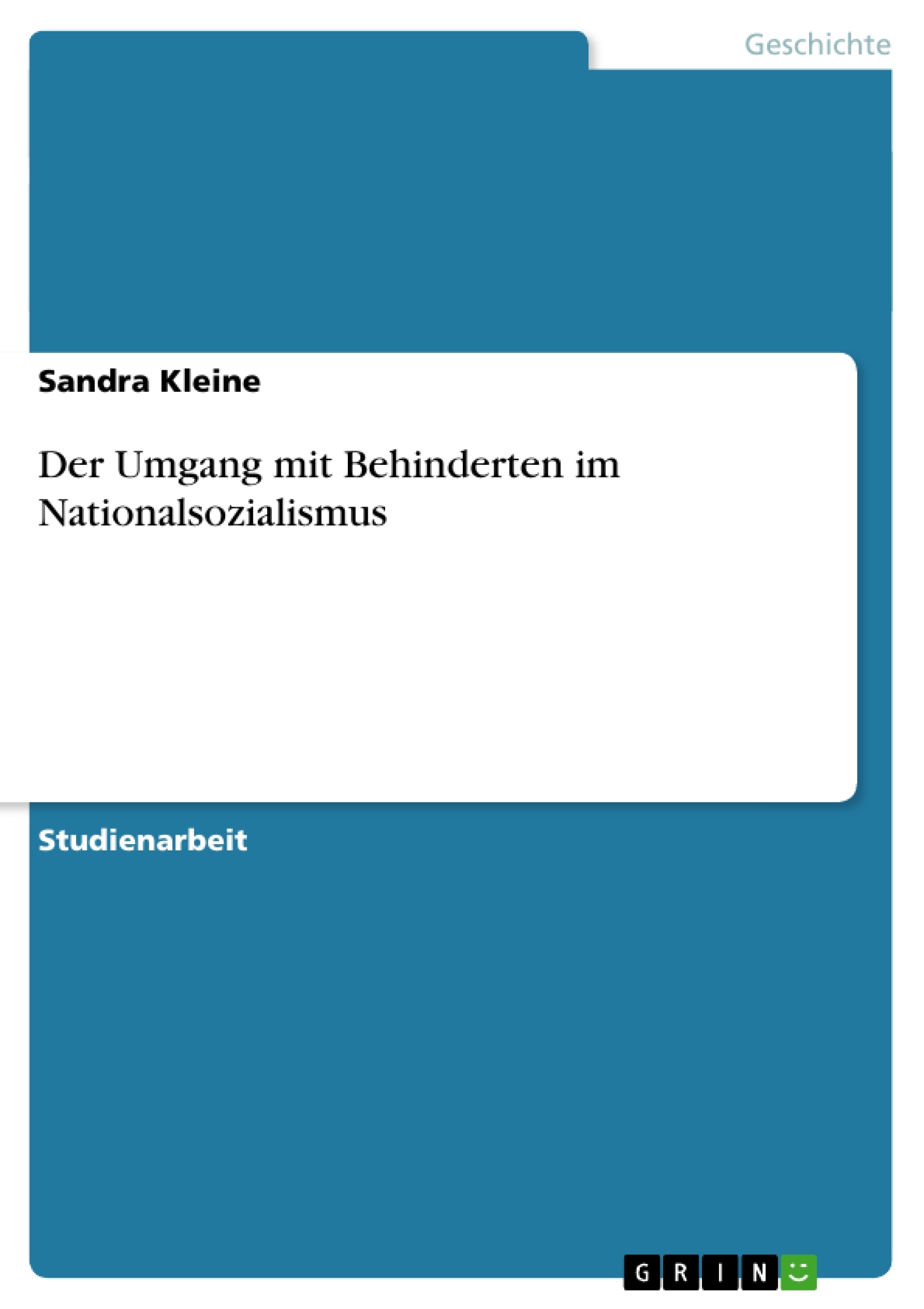 Titre: Der Umgang mit Behinderten im Nationalsozialismus