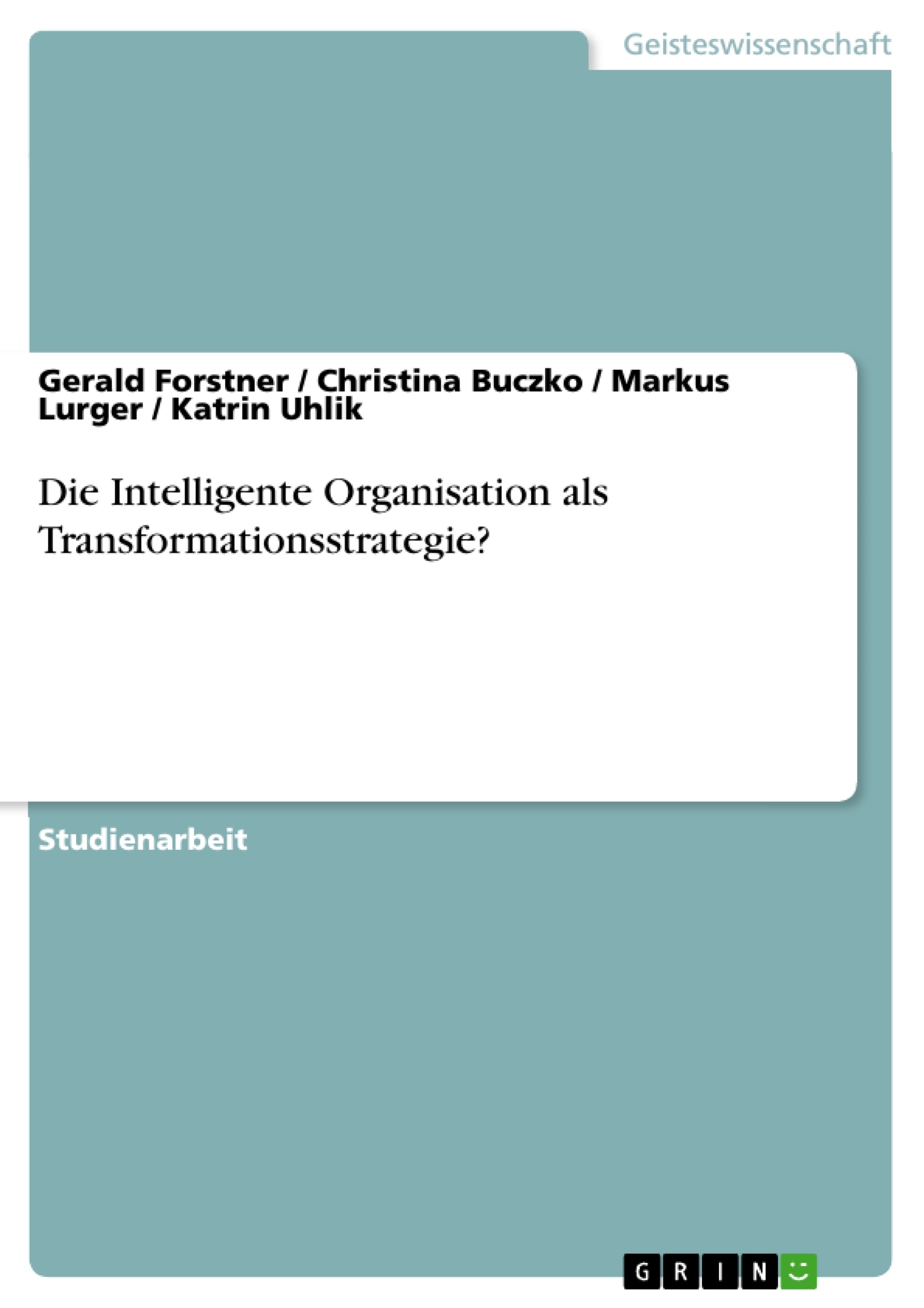 Título: Die Intelligente Organisation als Transformationsstrategie?