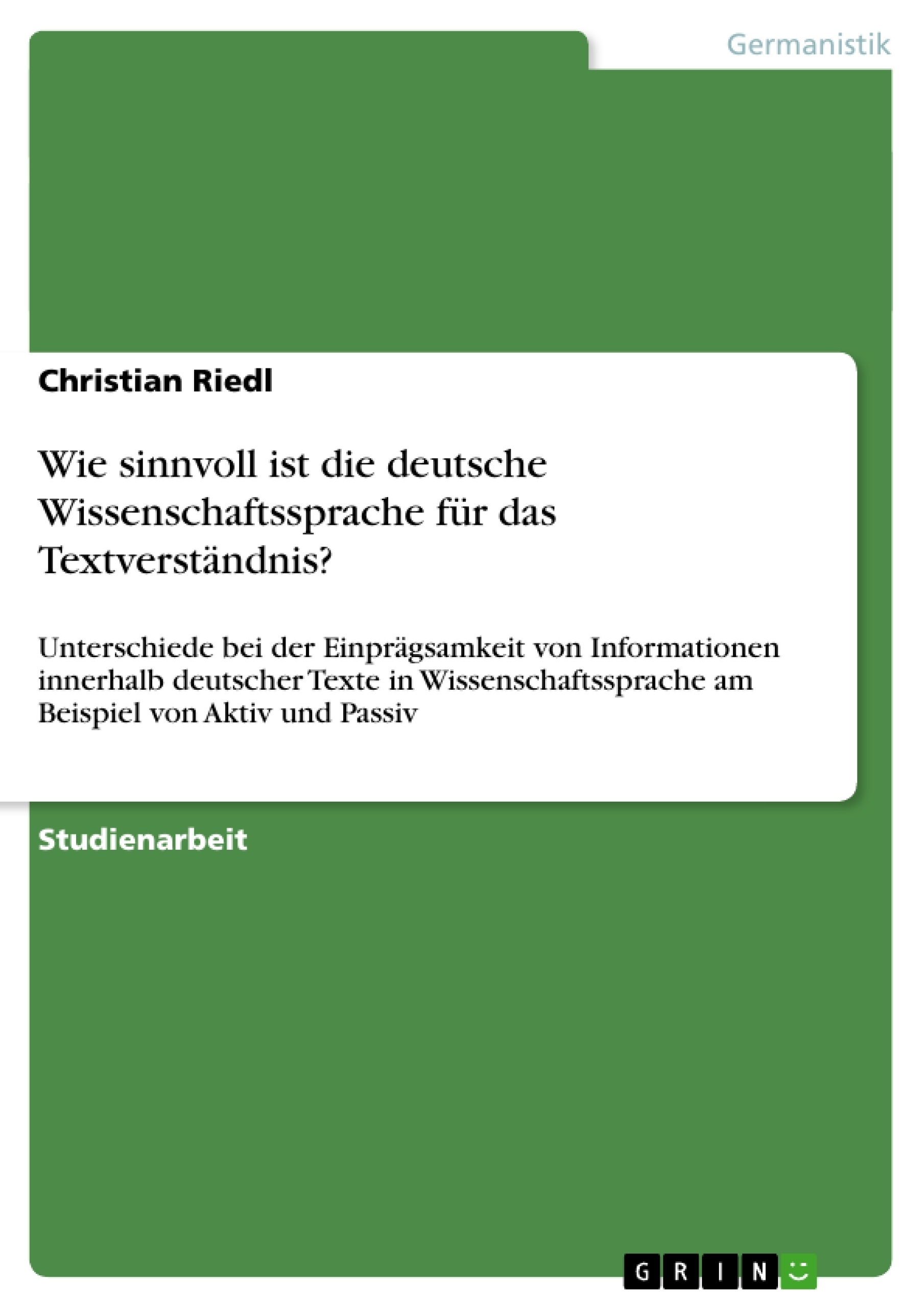 Titre: Wie sinnvoll ist die deutsche Wissenschaftssprache für das Textverständnis?