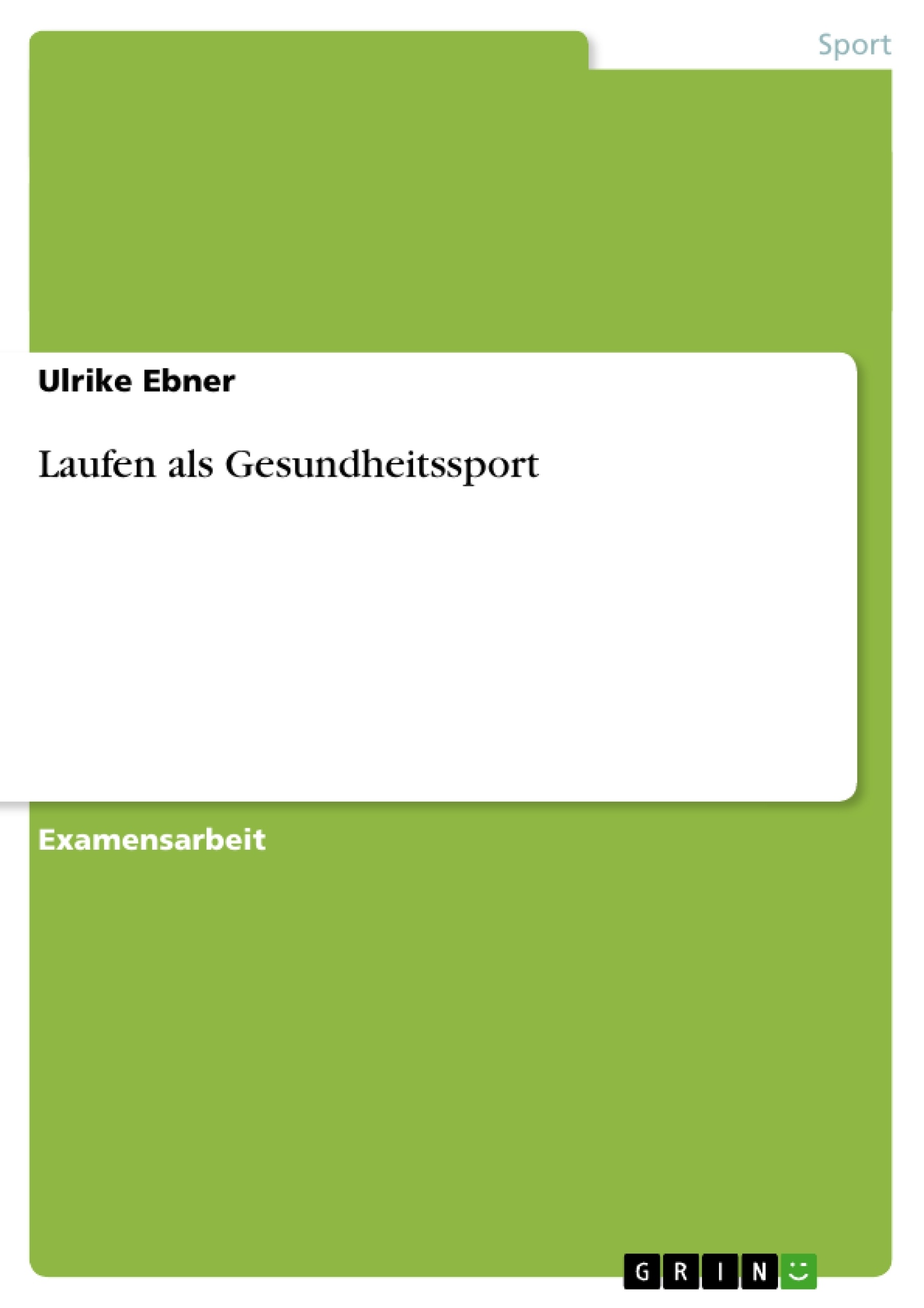 Titel: Laufen als Gesundheitssport