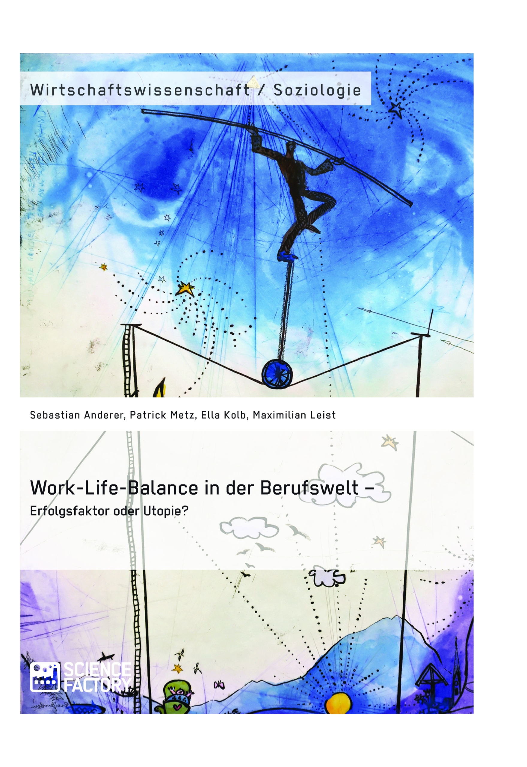 Título: Work-Life-Balance in der Berufswelt – Erfolgsfaktor oder Utopie?