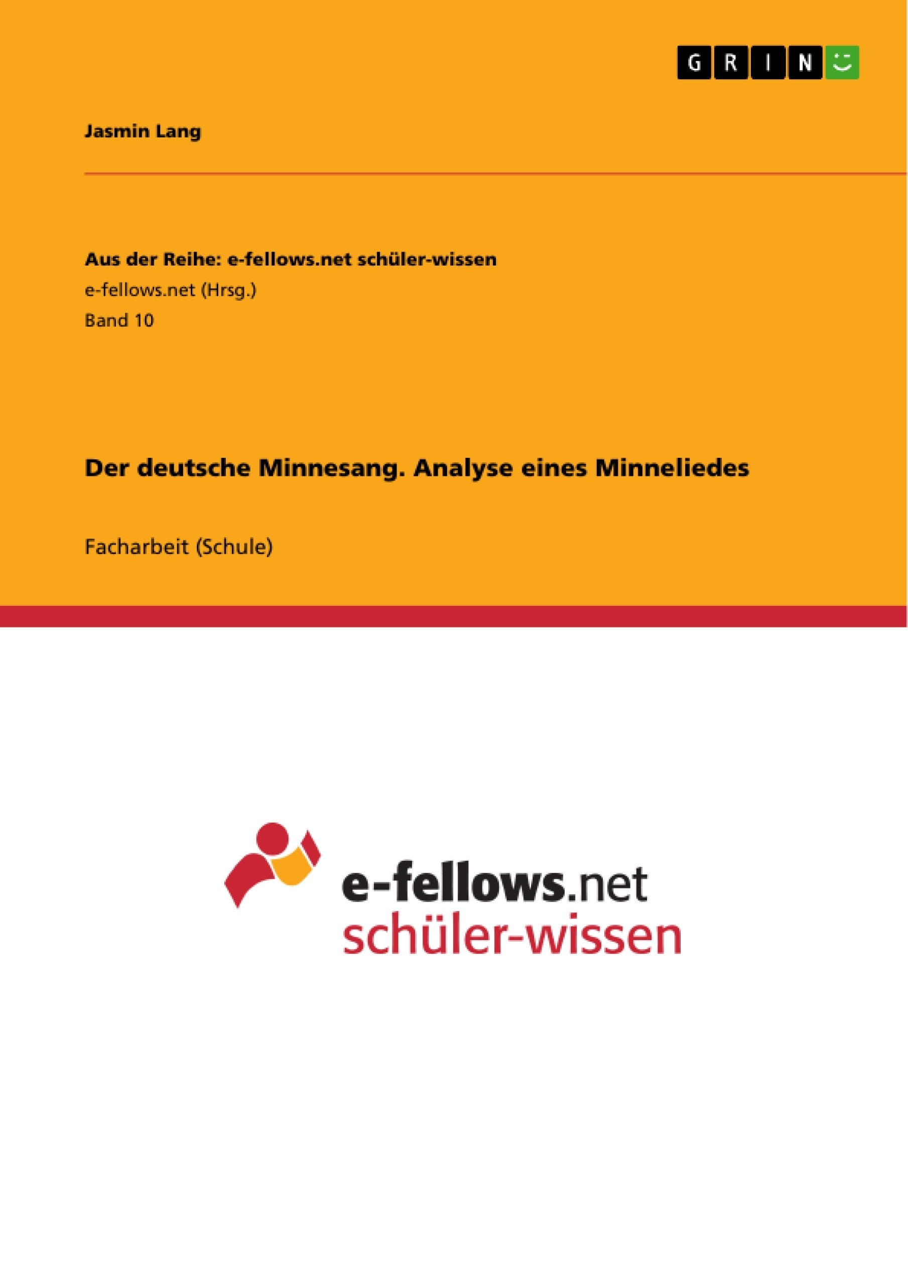 Title: Der deutsche Minnesang. Analyse eines Minneliedes