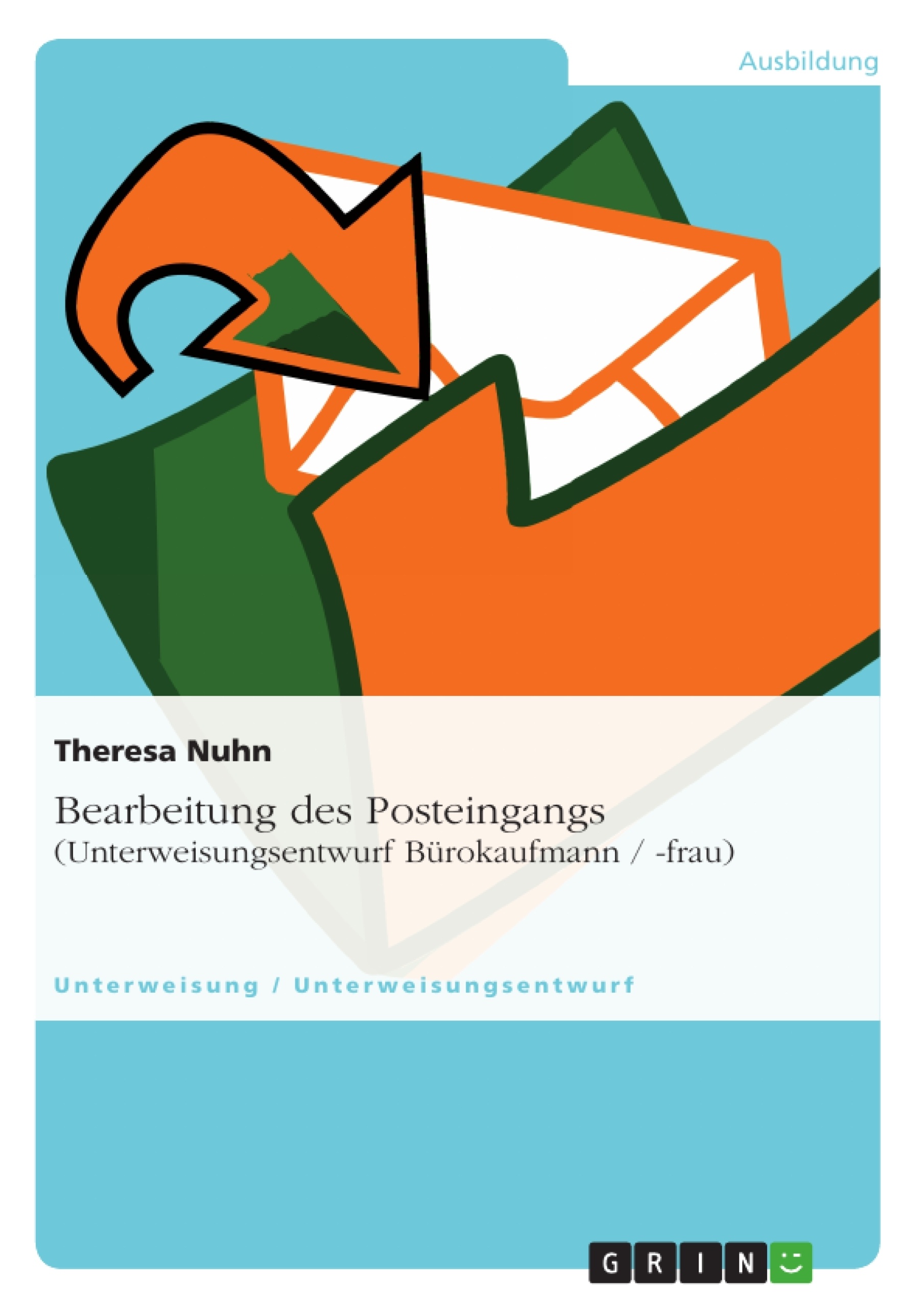 Título: Bearbeitung des Posteingangs (Unterweisungsentwurf Bürokaufmann / -frau)