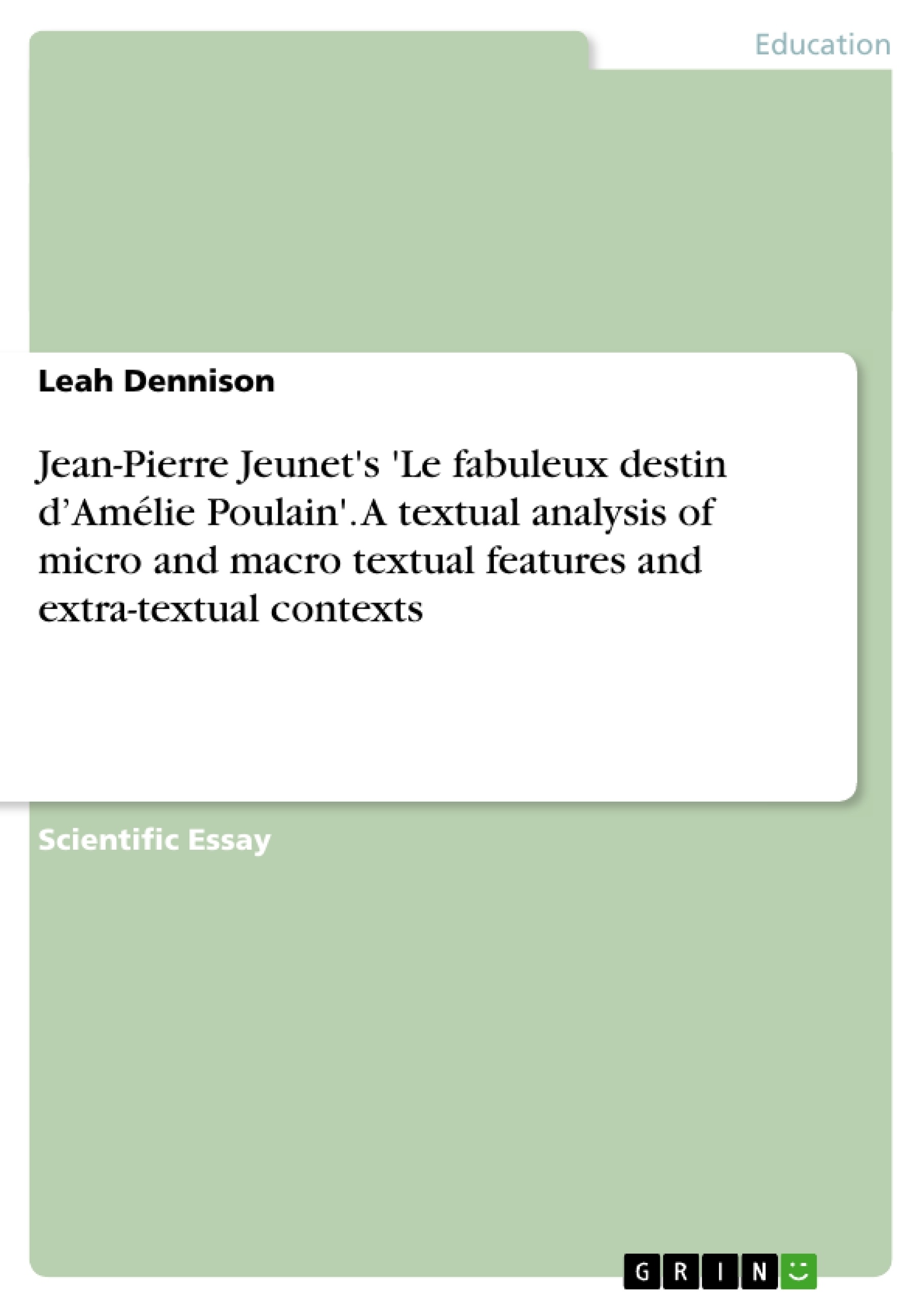 Título: Jean-Pierre Jeunet's 'Le fabuleux destin d’Amélie Poulain'. A textual analysis of micro and macro textual features and extra-textual contexts