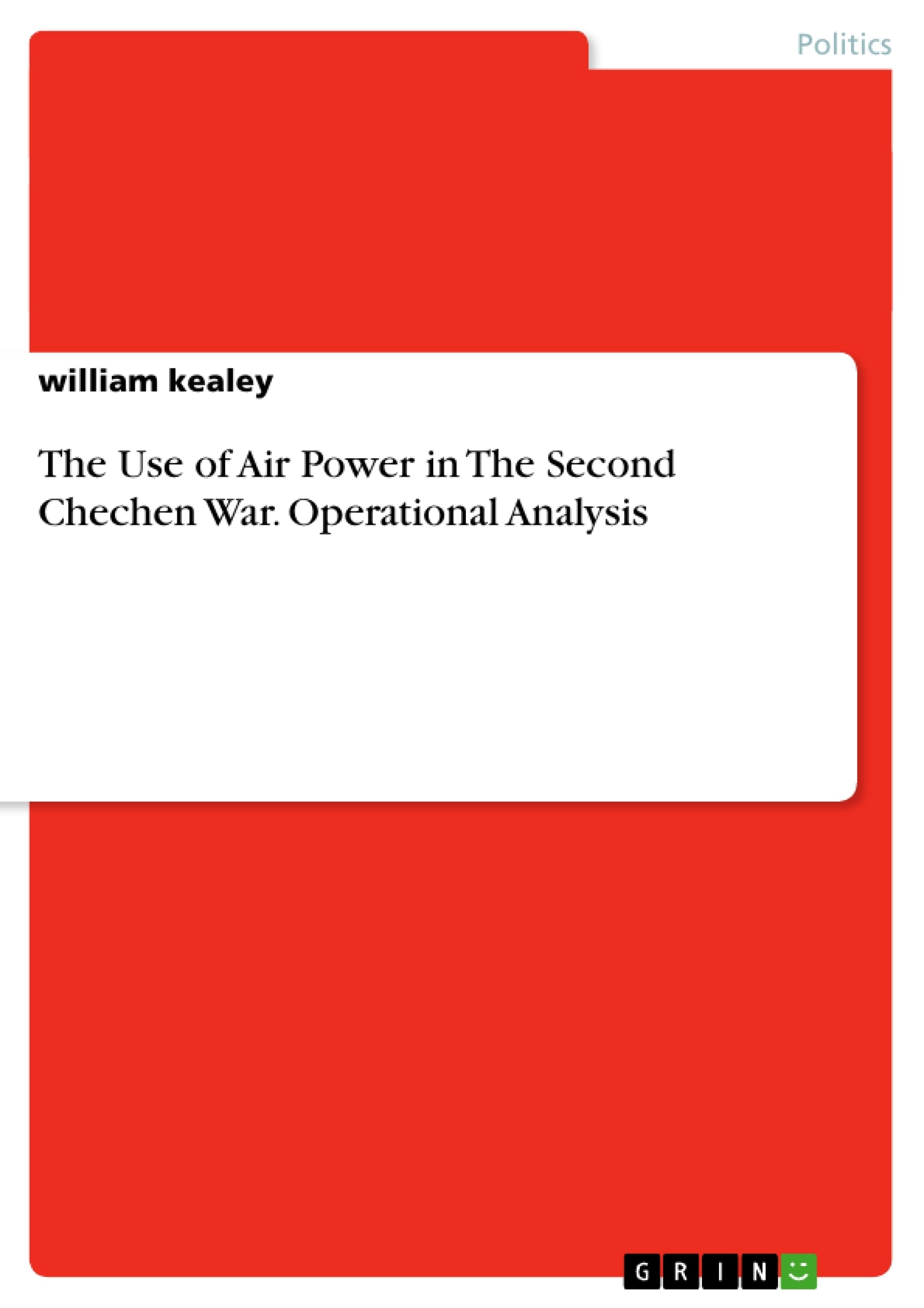 Título: The Use of Air Power in The Second Chechen War. Operational Analysis