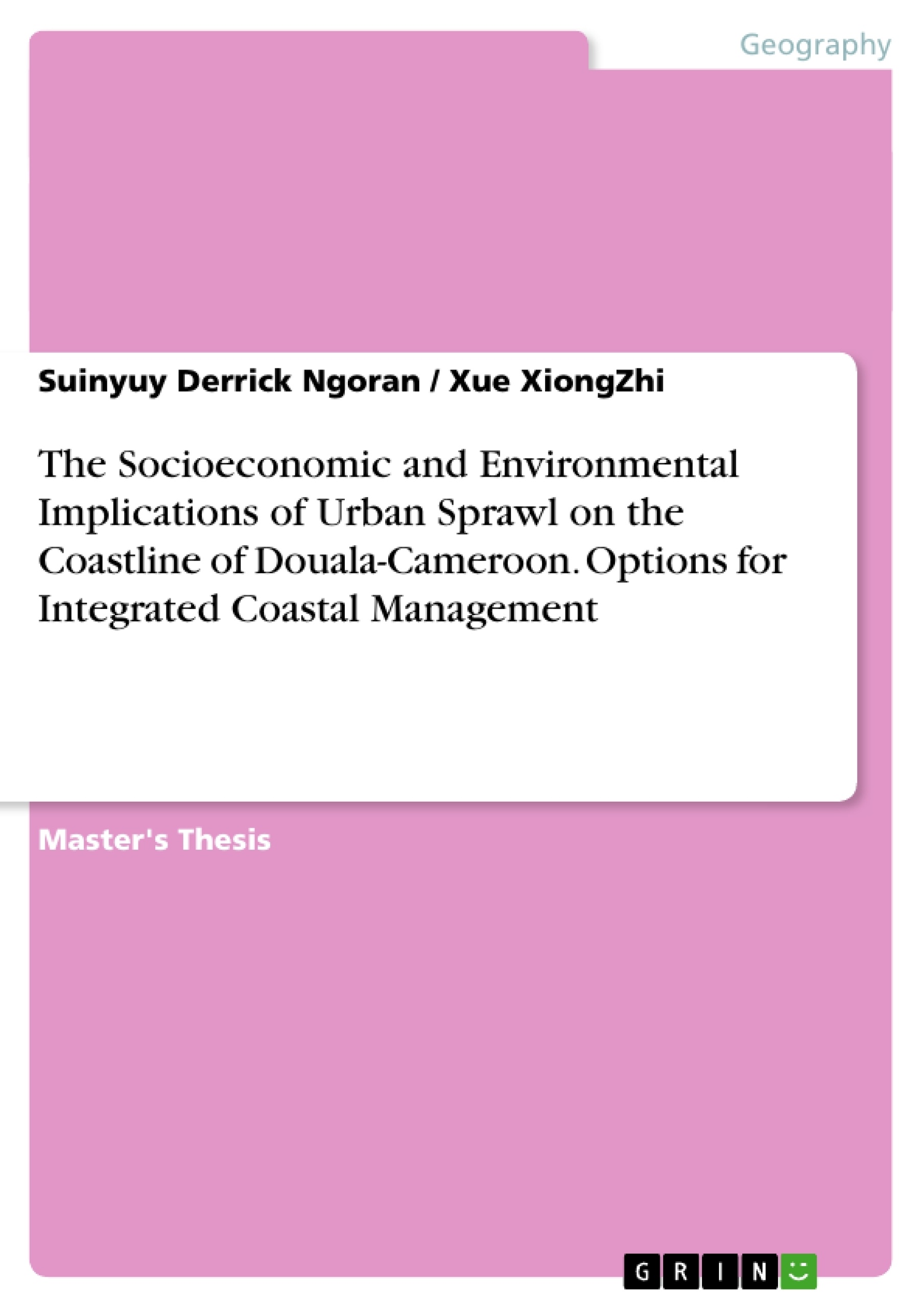 Title: The Socioeconomic and Environmental Implications of Urban Sprawl on the Coastline of Douala-Cameroon. Options for Integrated Coastal Management