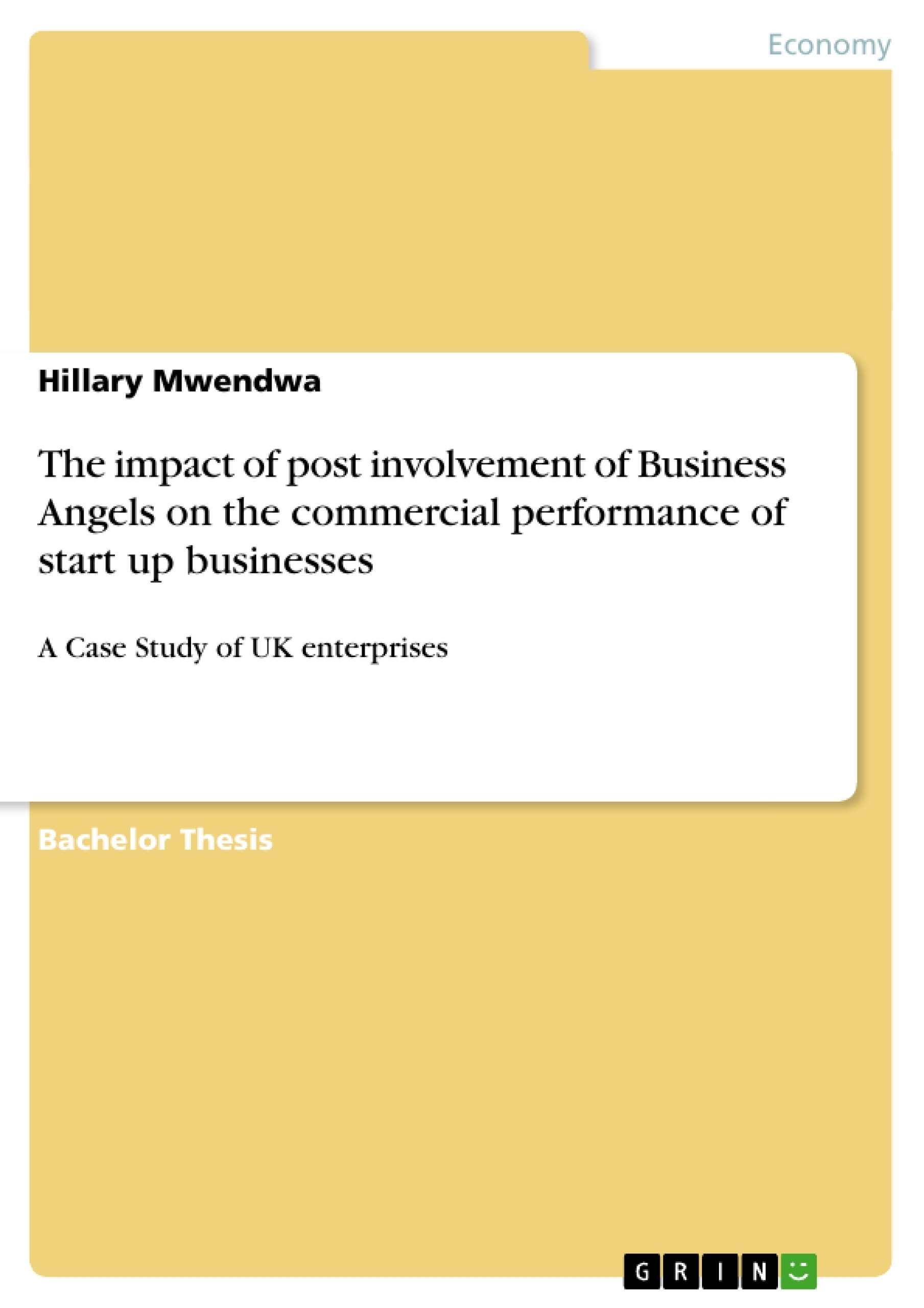 Title: The impact of post involvement of Business Angels on the
commercial performance of start up businesses