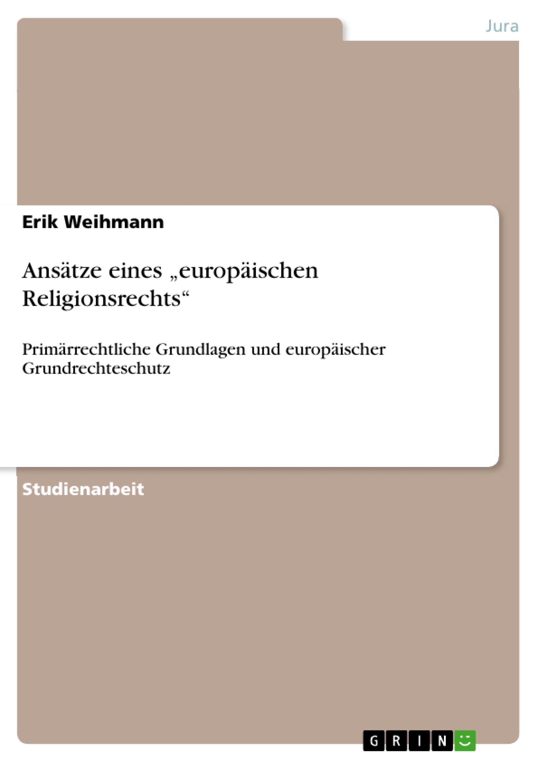 Title: Ansätze eines „europäischen Religionsrechts“