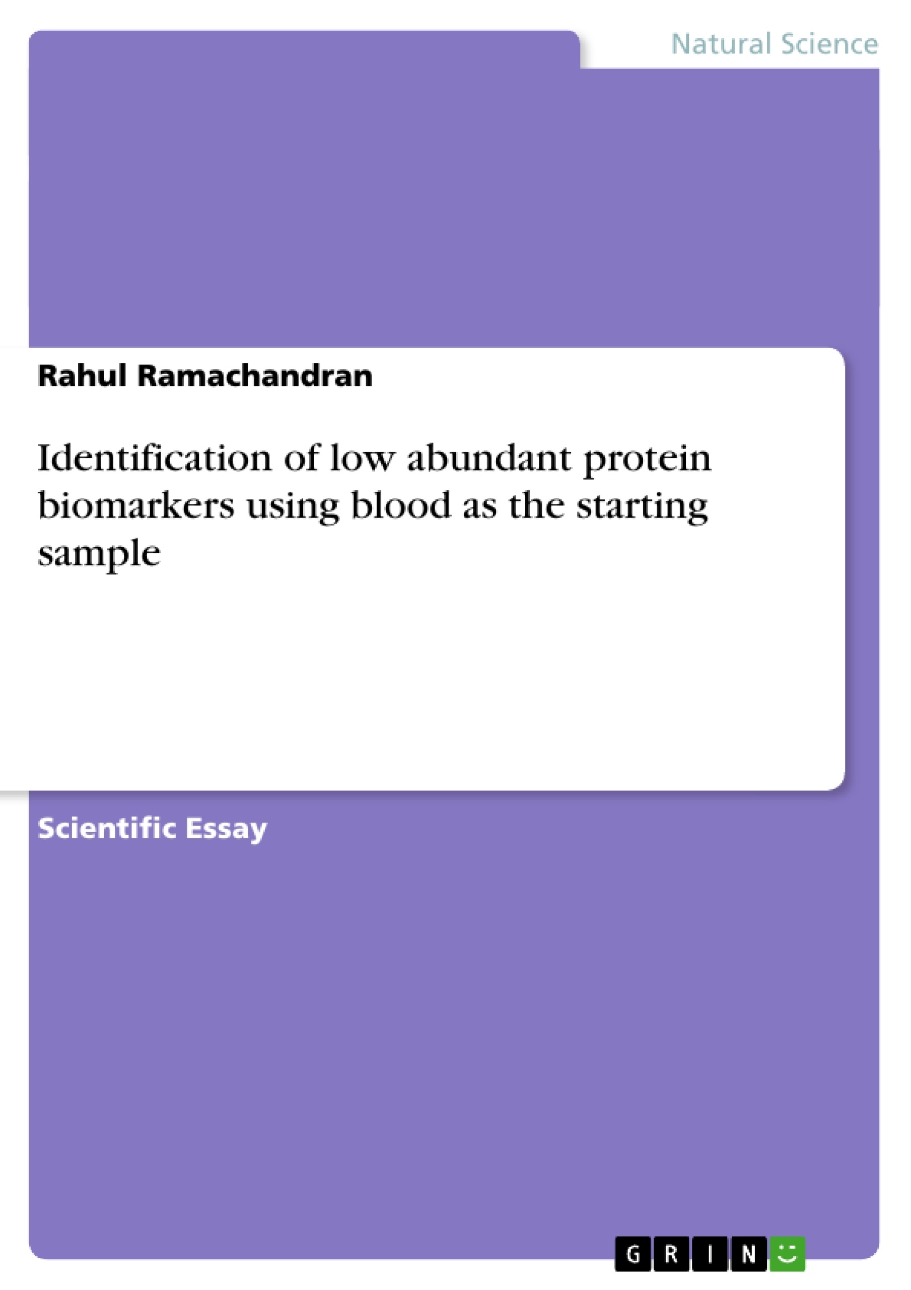 Titre: Identification of low abundant protein biomarkers using blood as the starting sample
