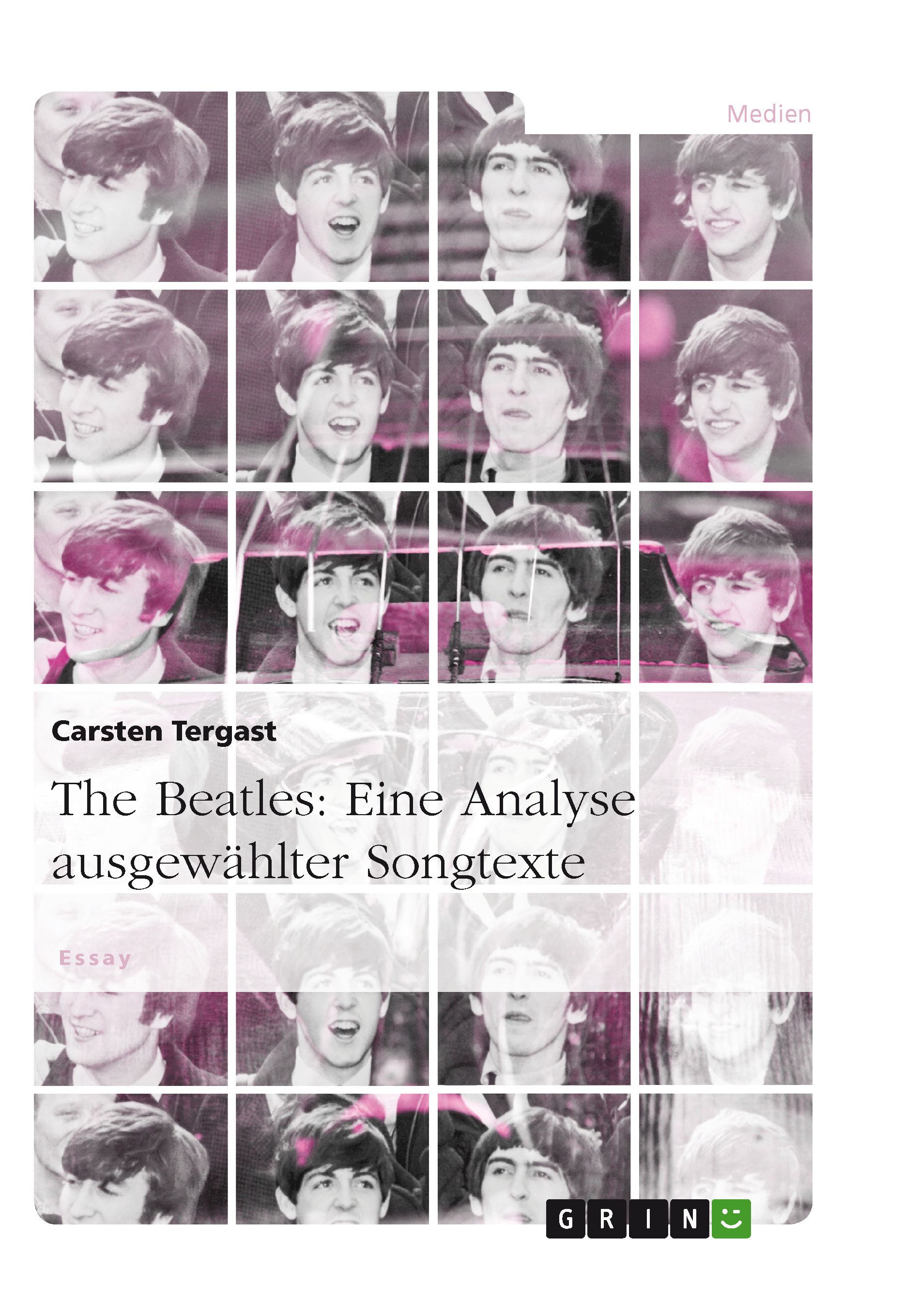 Titel: The Beatles: Eine Analyse ausgewählter Songtexte