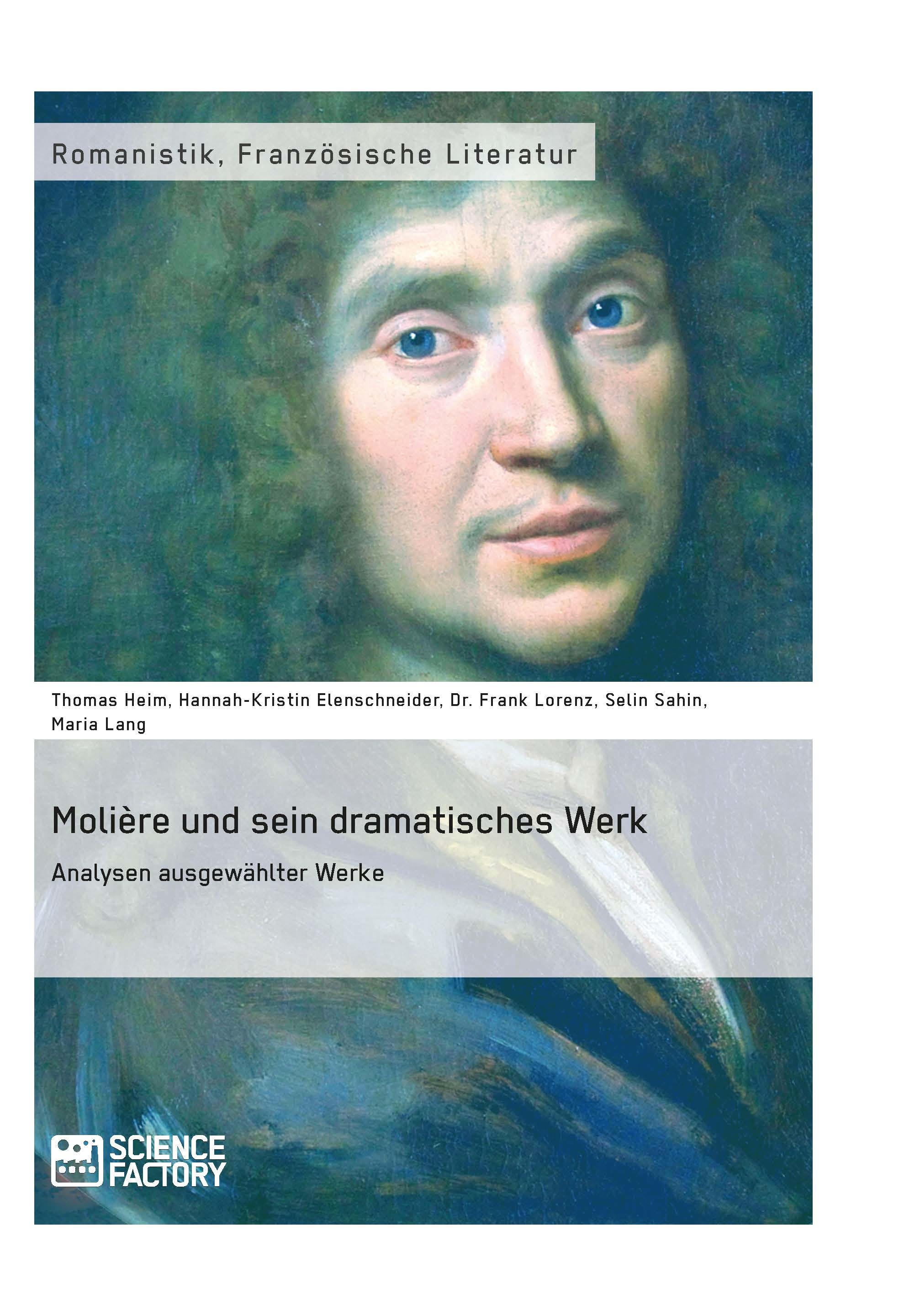 Titre: Molière und sein dramatisches Werk. Analysen ausgewählter Werke