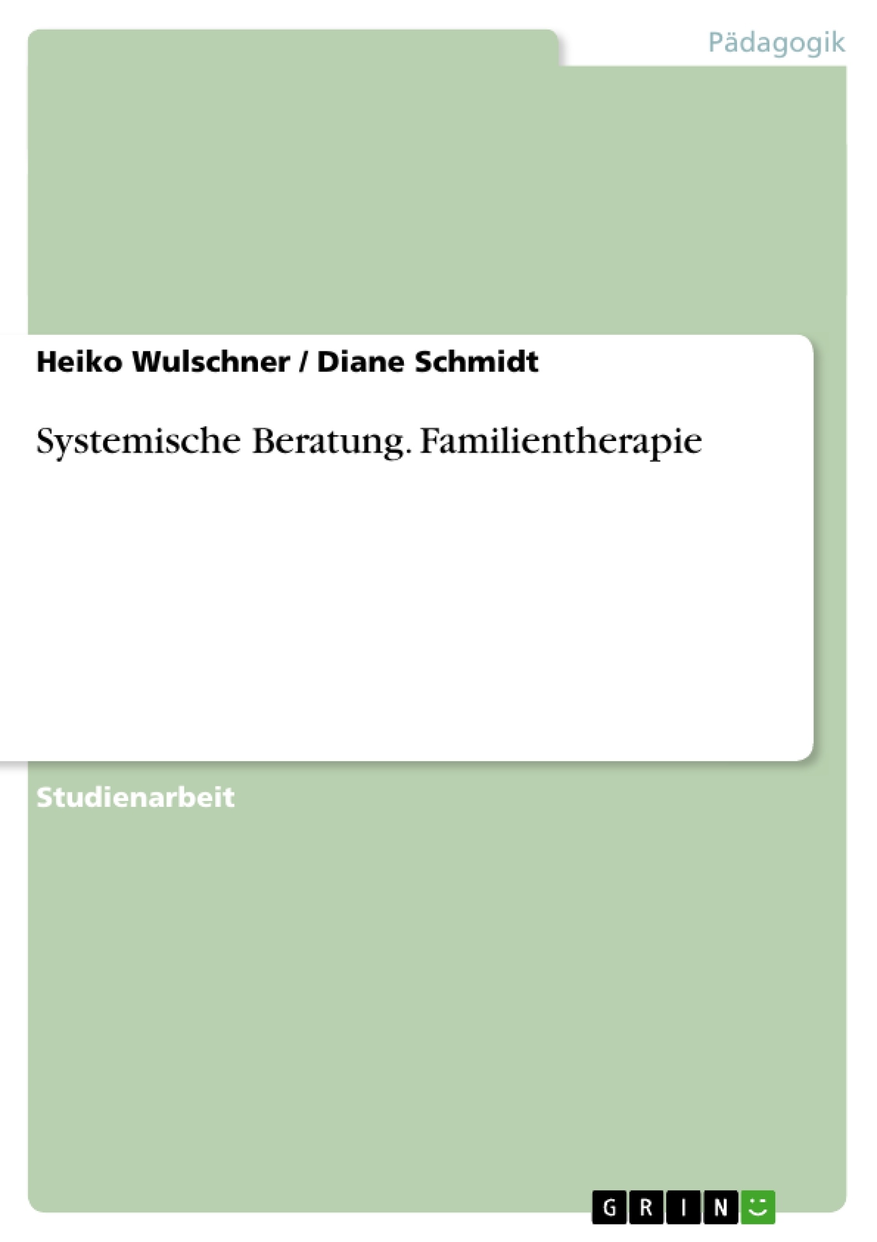 Titre: Systemische Beratung. Familientherapie