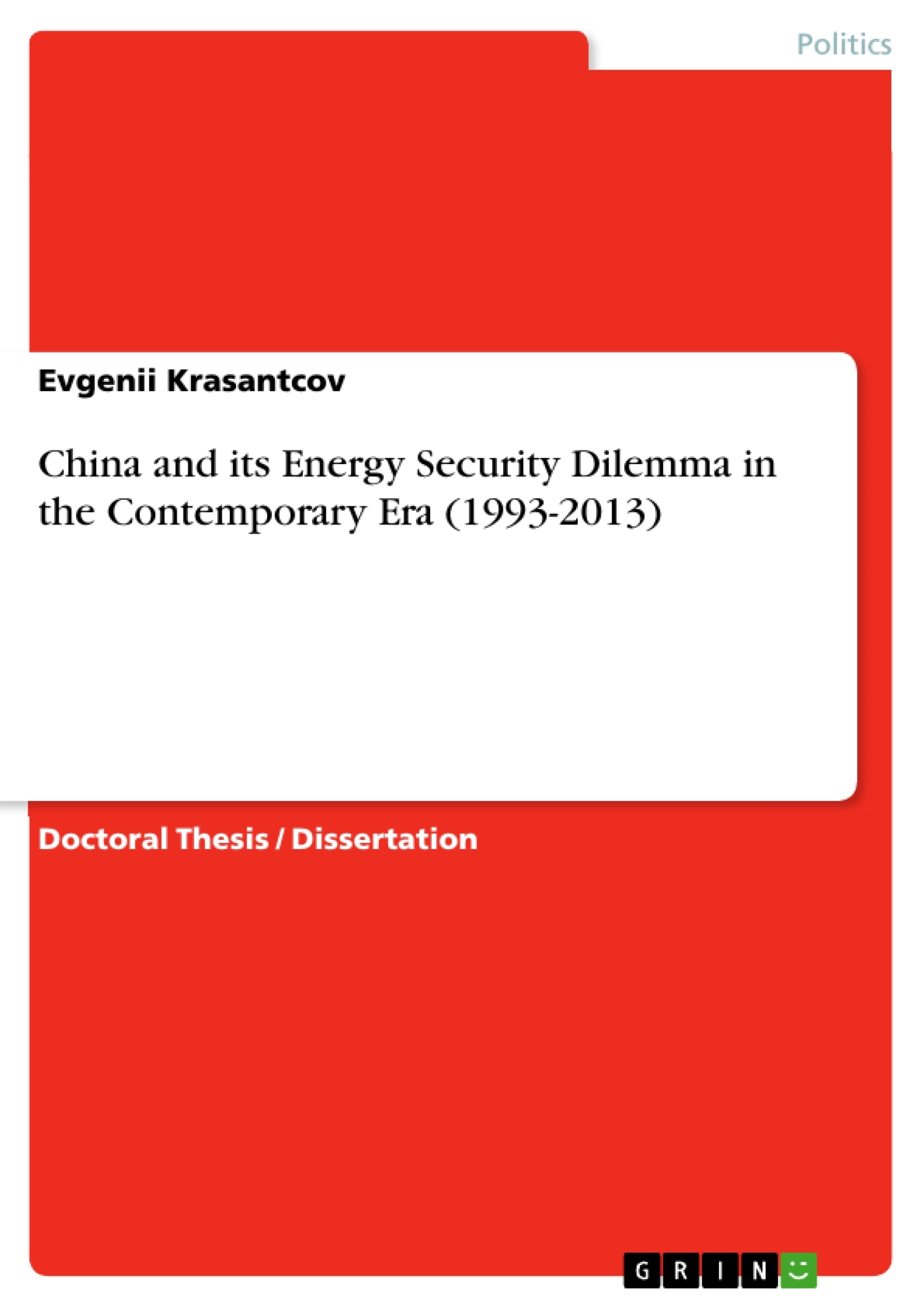 Titre: China and its Energy Security Dilemma in the Contemporary Era (1993-2013)