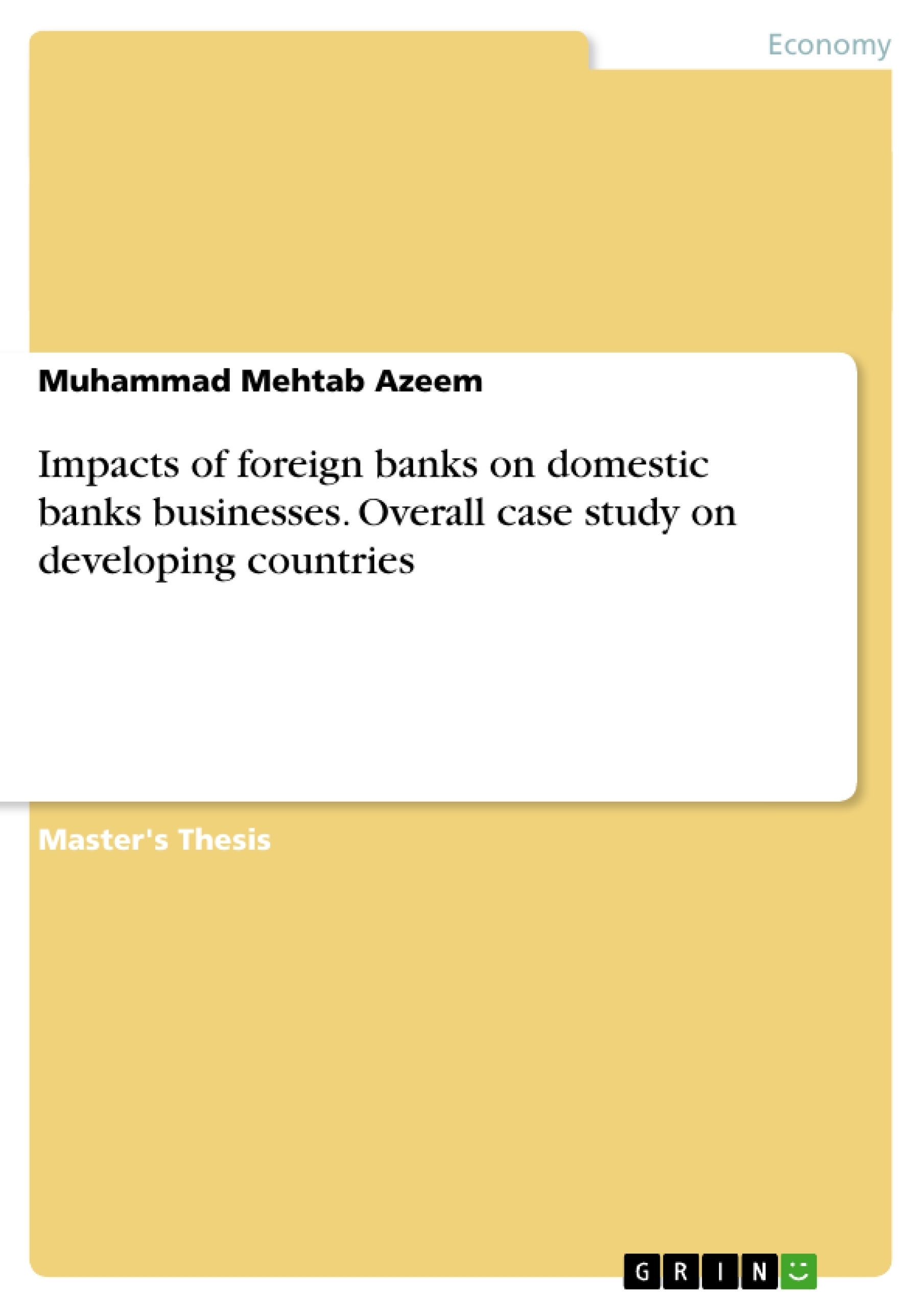 Titre: Impacts of foreign banks on domestic banks businesses. Overall case study on developing countries