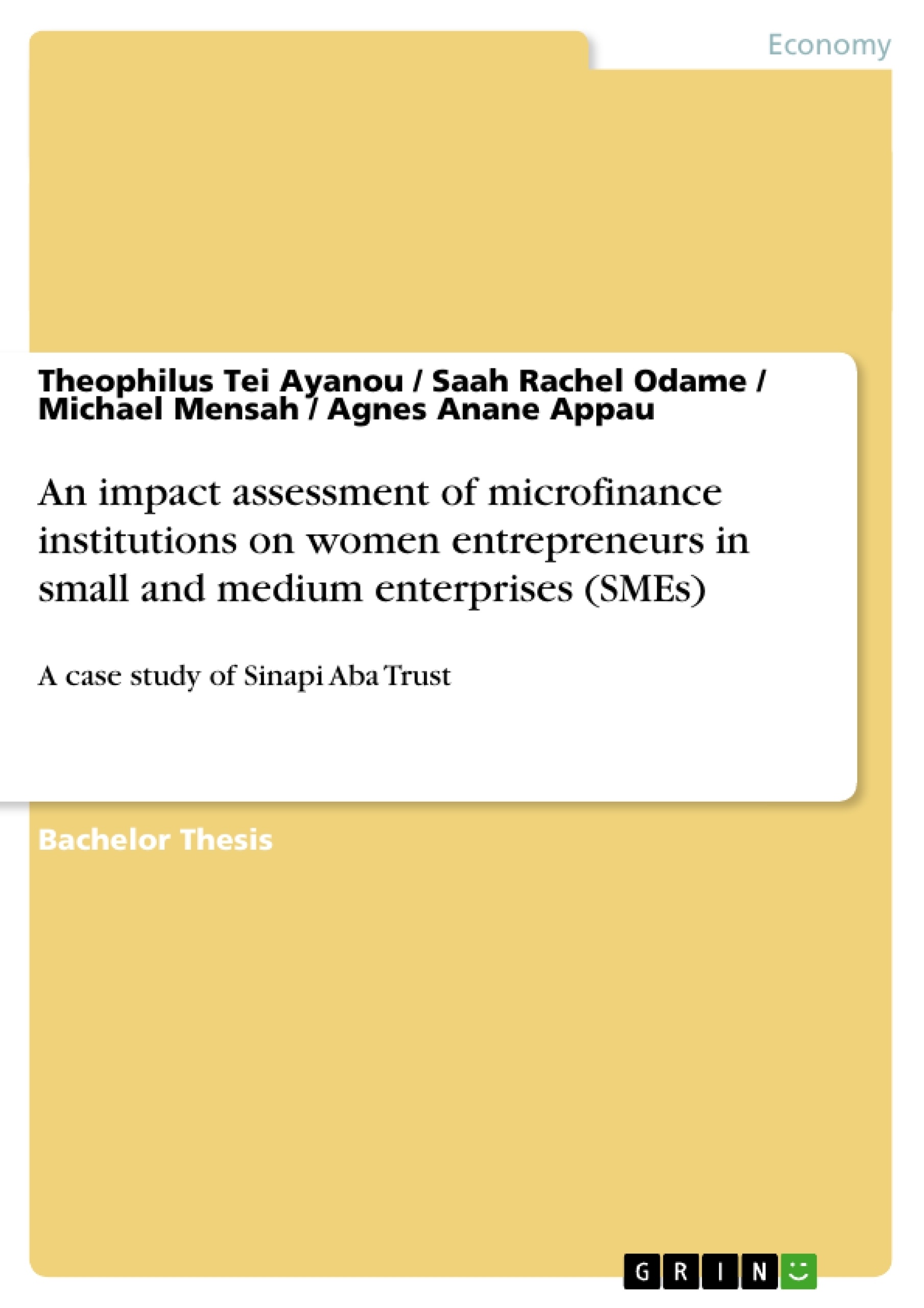 Title: An impact assessment of microfinance institutions on women entrepreneurs in small and medium enterprises (SMEs)