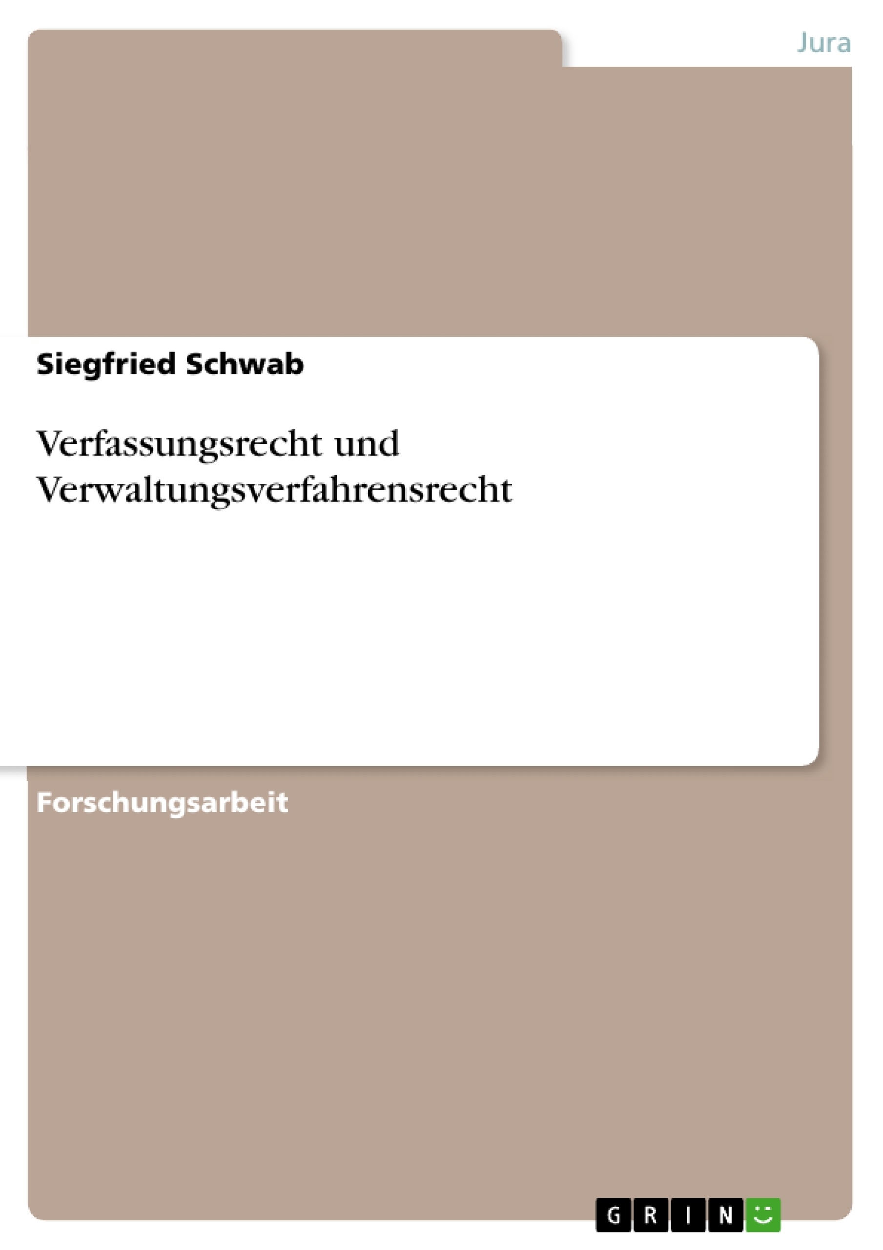 Title: Verfassungsrecht und Verwaltungsverfahrensrecht