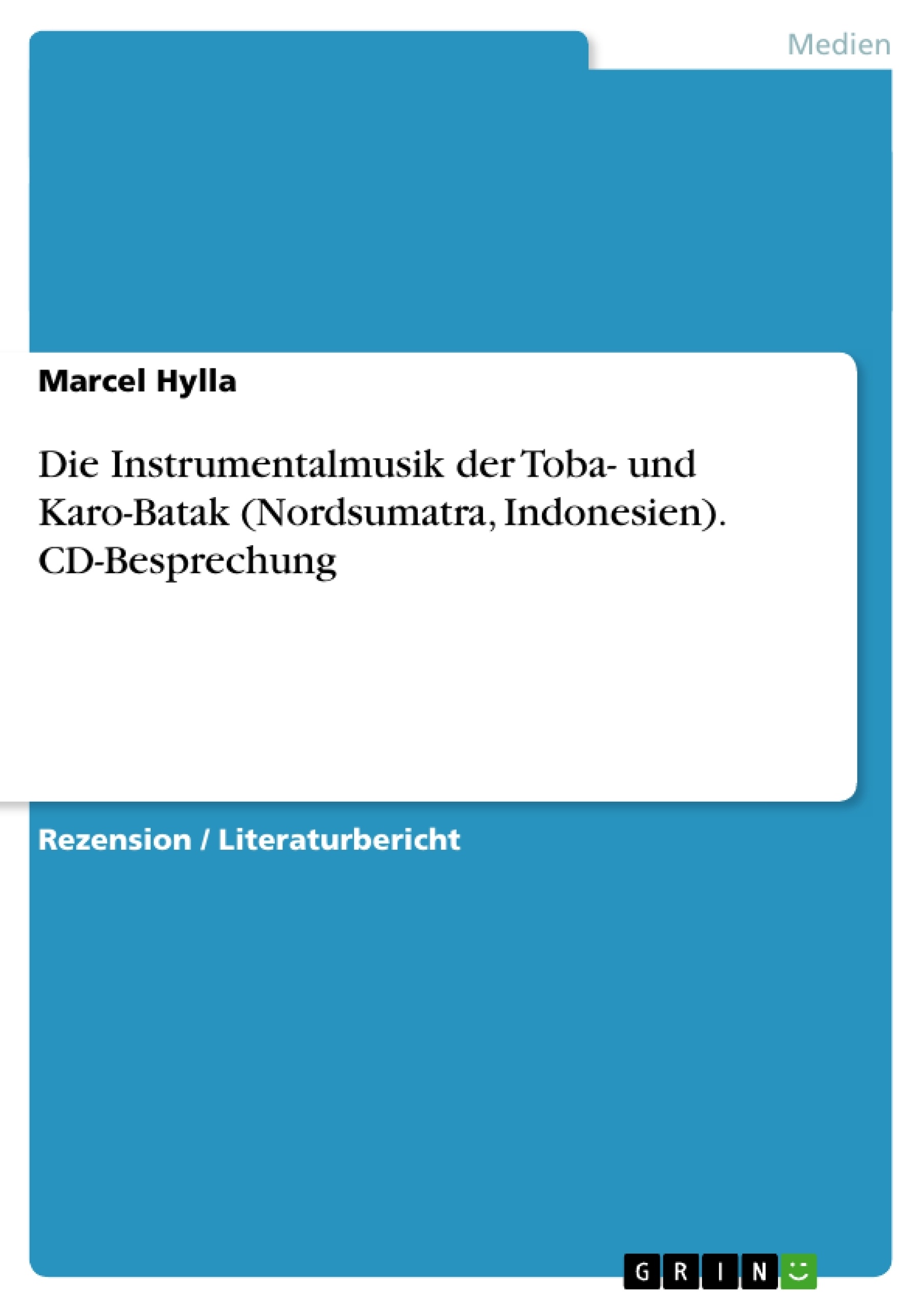 Titre: Die Instrumentalmusik der Toba- und Karo-Batak (Nordsumatra, Indonesien). CD-Besprechung