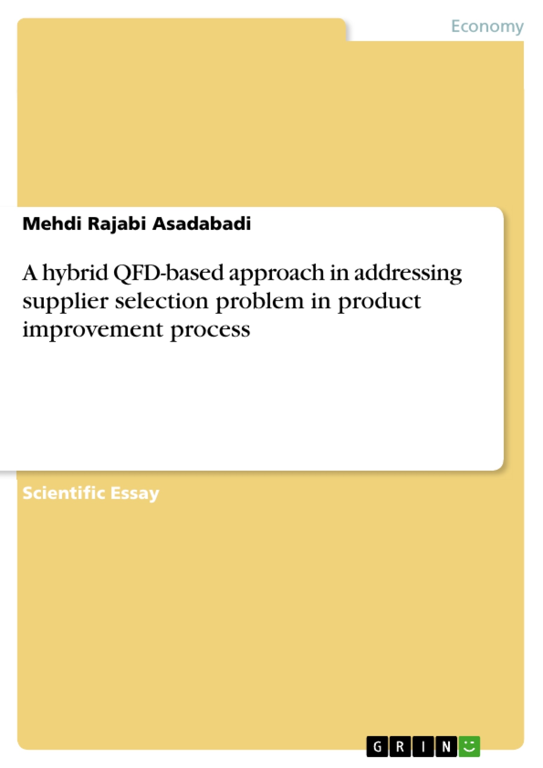 Título: A hybrid QFD-based approach in addressing supplier selection problem in product improvement process