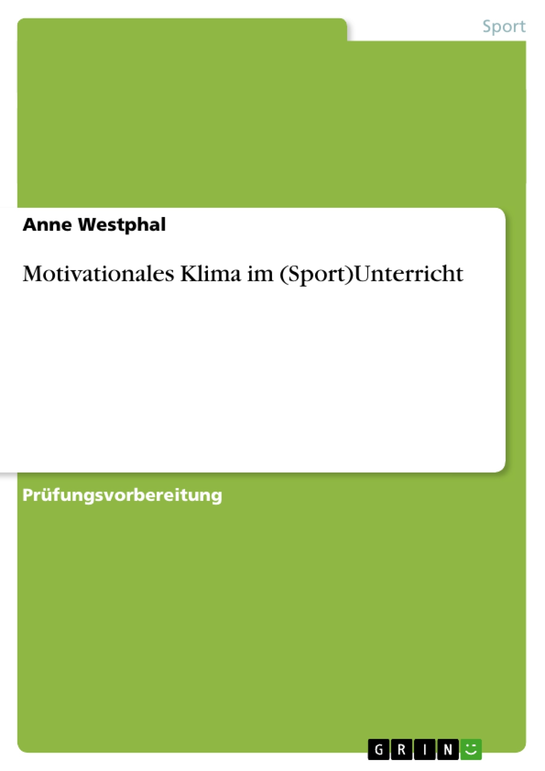 Title: Motivationales Klima im (Sport)Unterricht