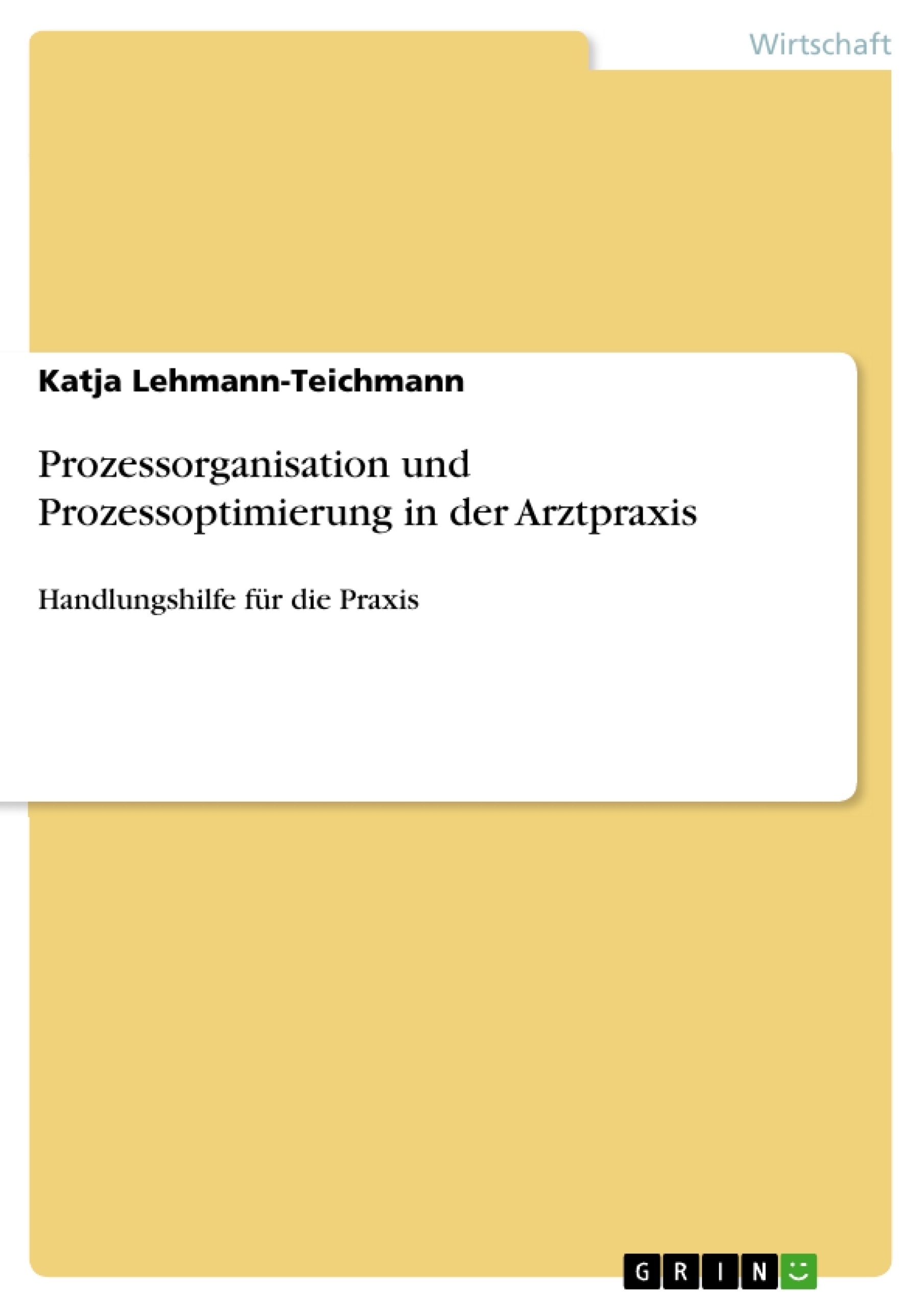 Título: Prozessorganisation und Prozessoptimierung in der Arztpraxis