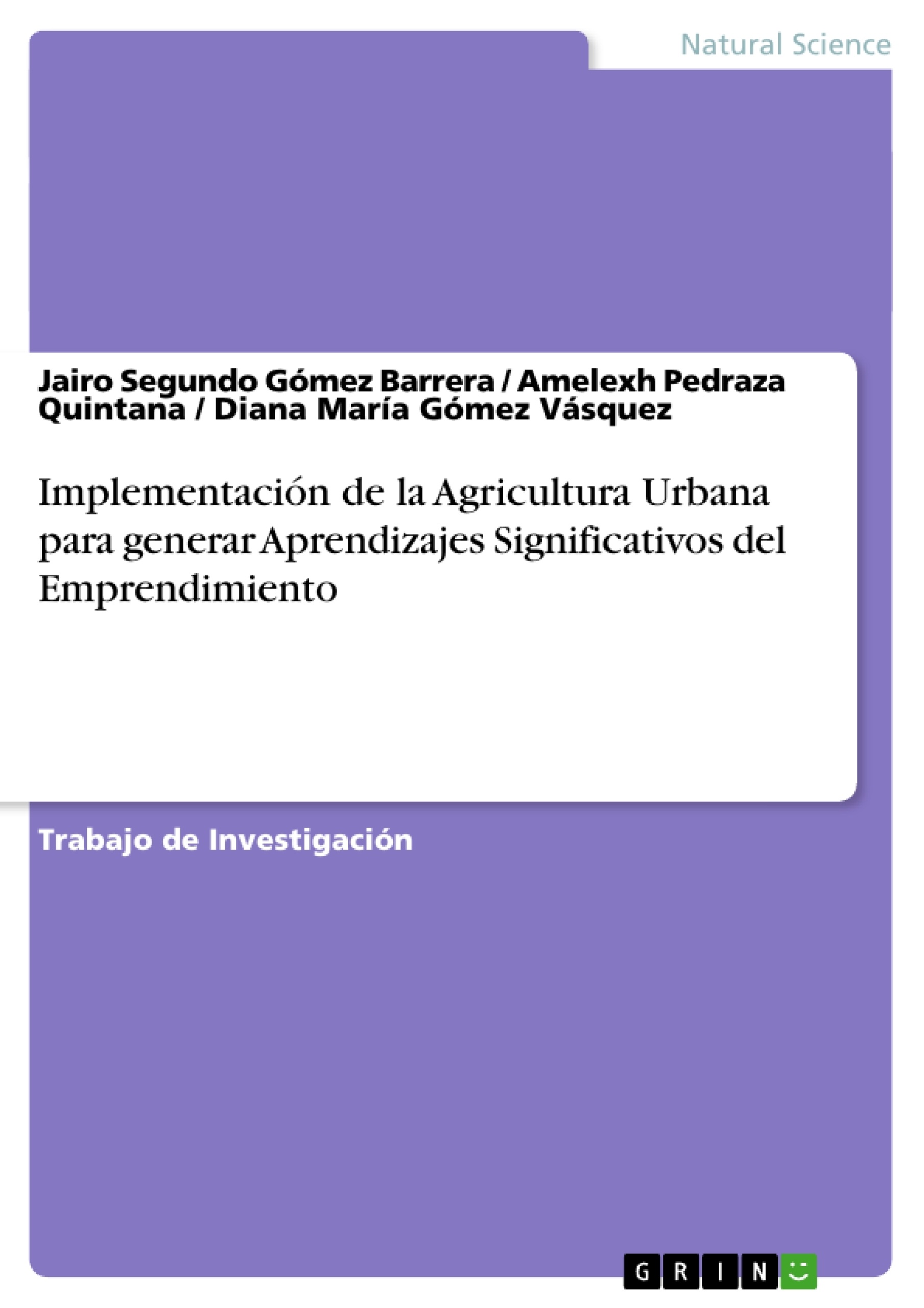 Título: Implementación de la Agricultura Urbana para generar Aprendizajes Significativos del Emprendimiento