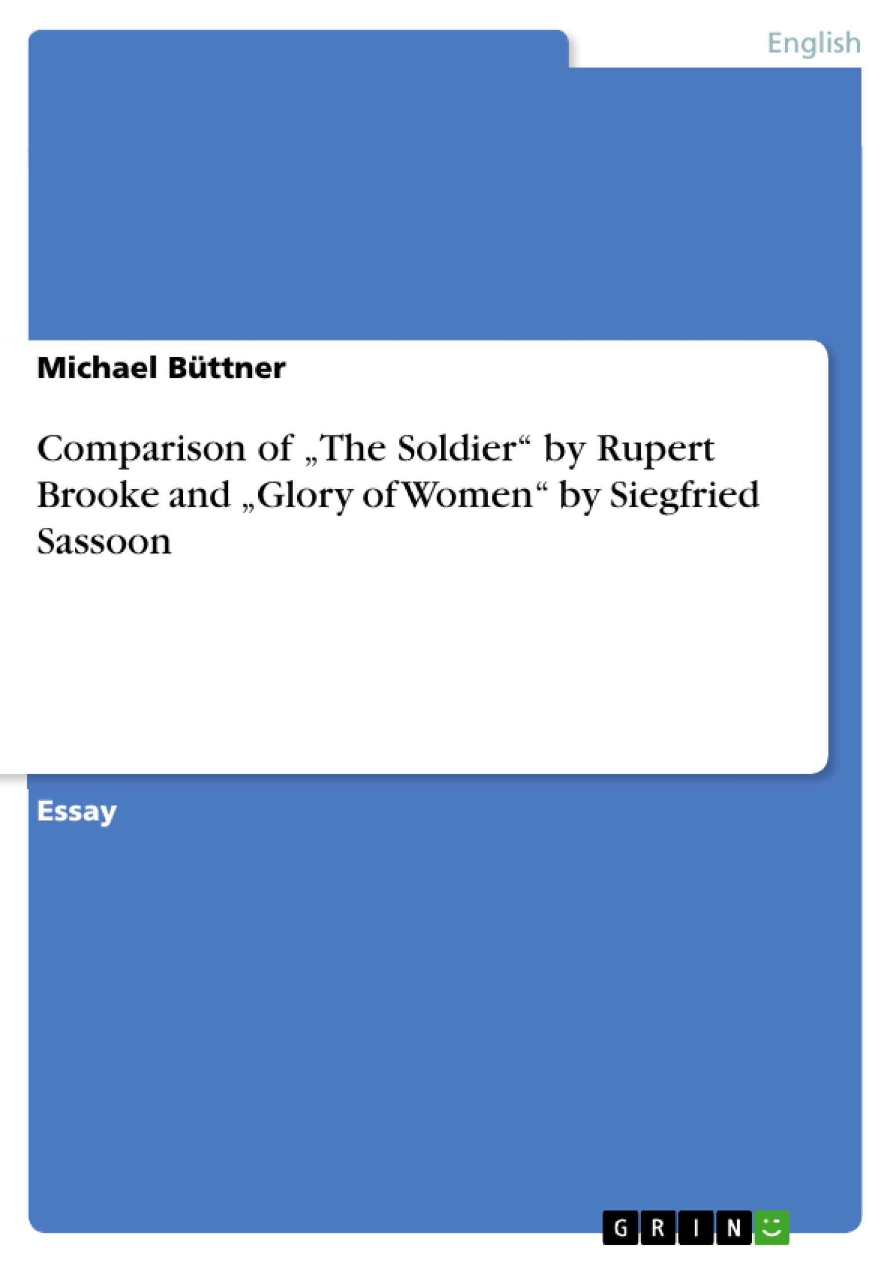 Título: Comparison of „The Soldier“ by Rupert Brooke and „Glory of Women“ by Siegfried Sassoon