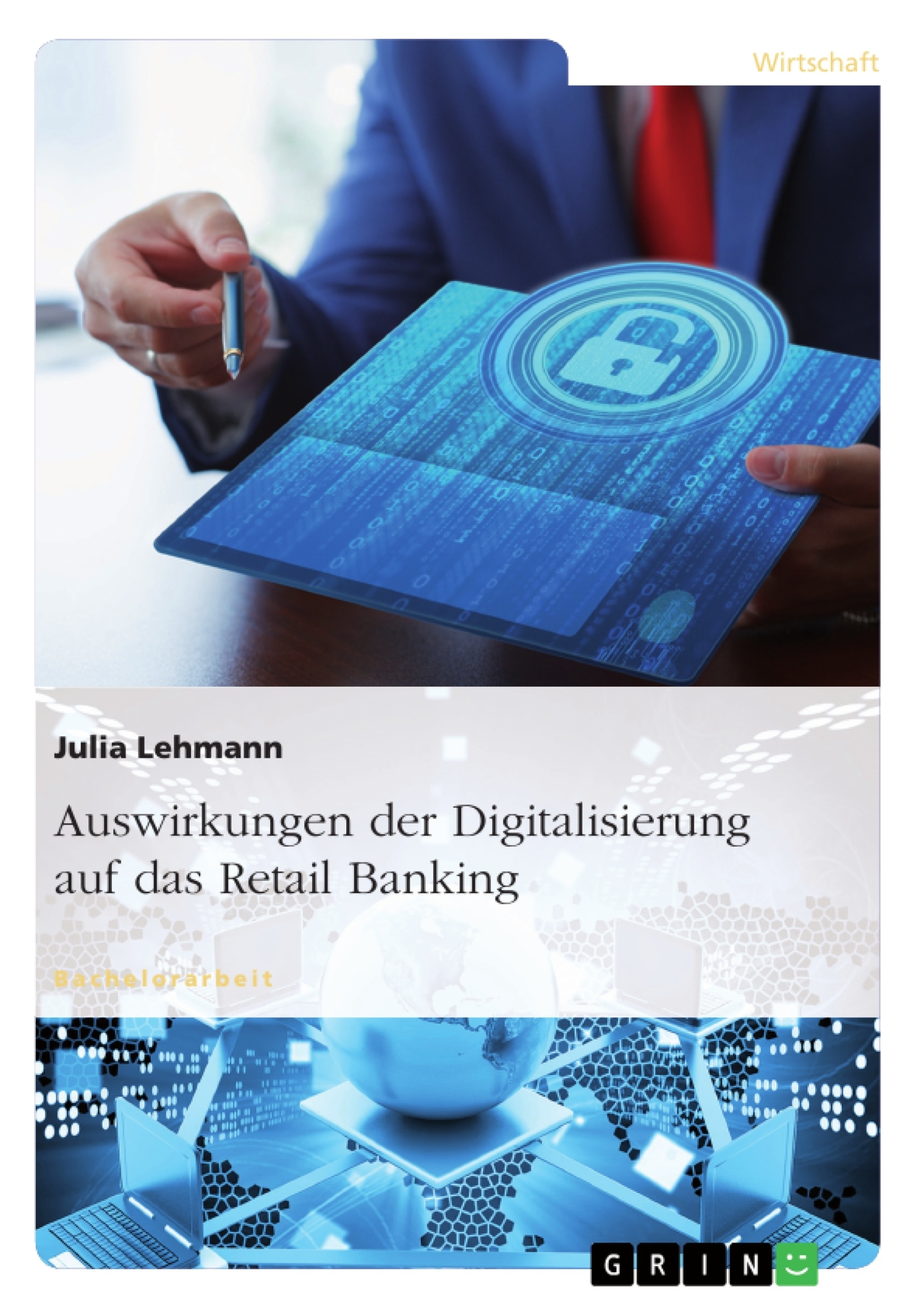 Titel: Auswirkungen der Digitalisierung auf das Retail Banking