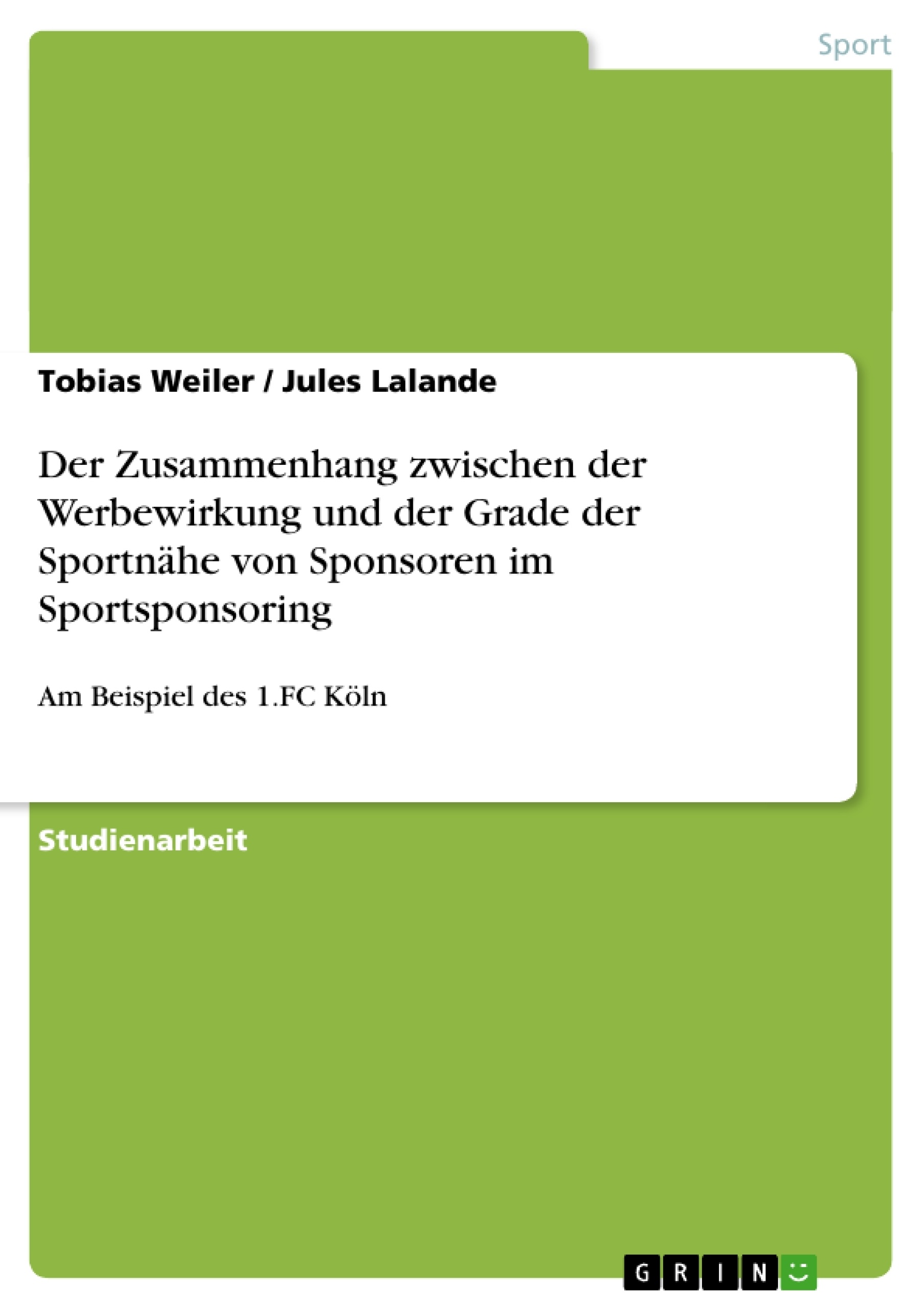 Título: Der Zusammenhang zwischen der Werbewirkung und der Grade der Sportnähe von Sponsoren im Sportsponsoring