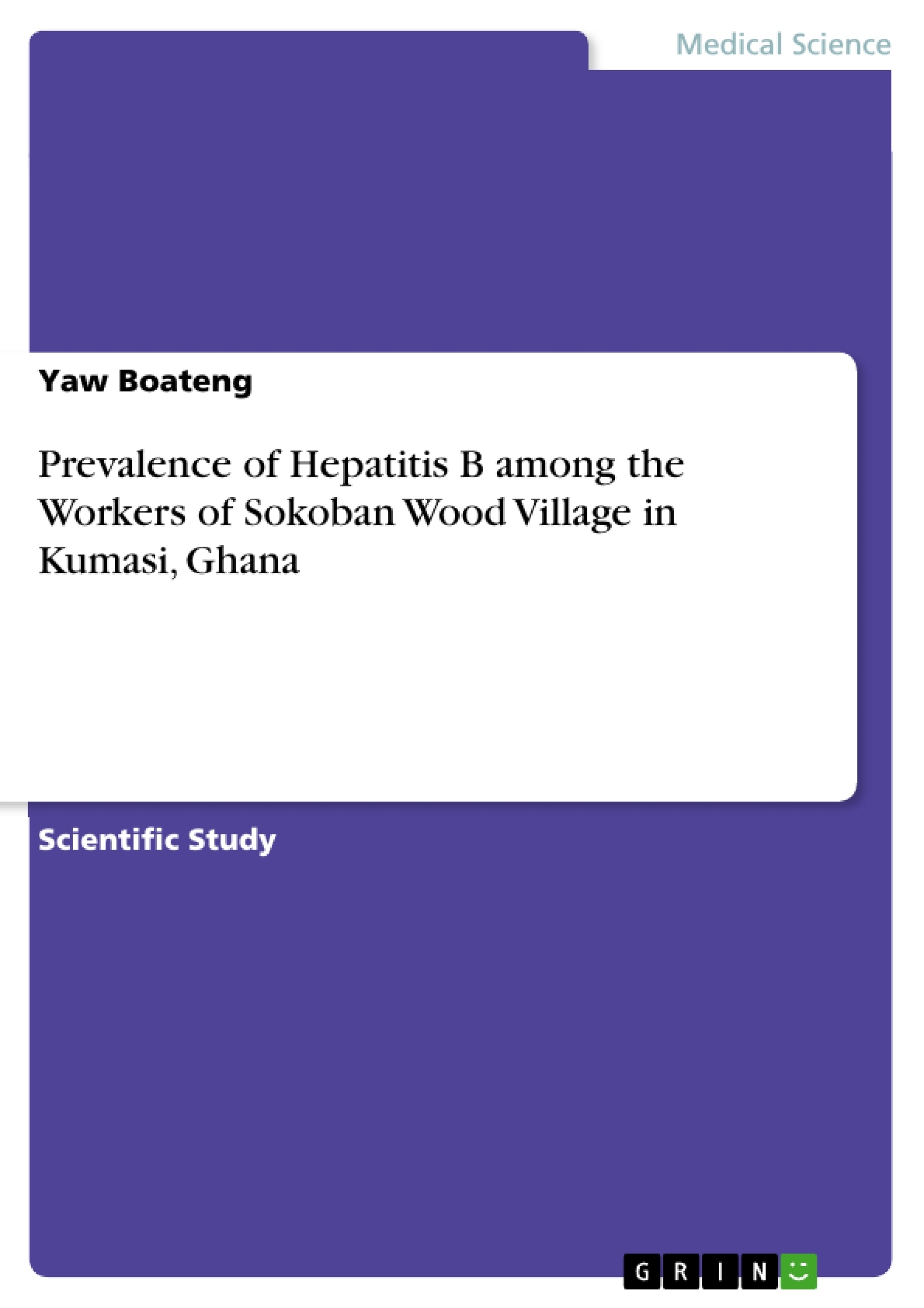 Title: Prevalence of Hepatitis B among the Workers of Sokoban Wood Village in Kumasi, Ghana