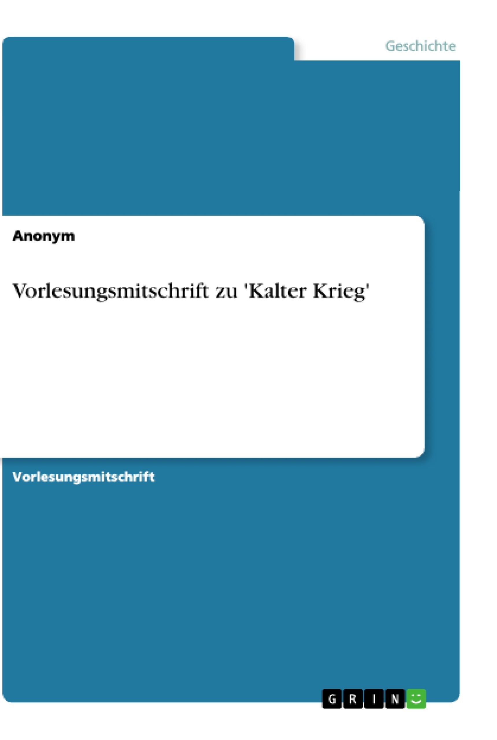Título: Vorlesungsmitschrift zu 'Kalter Krieg'