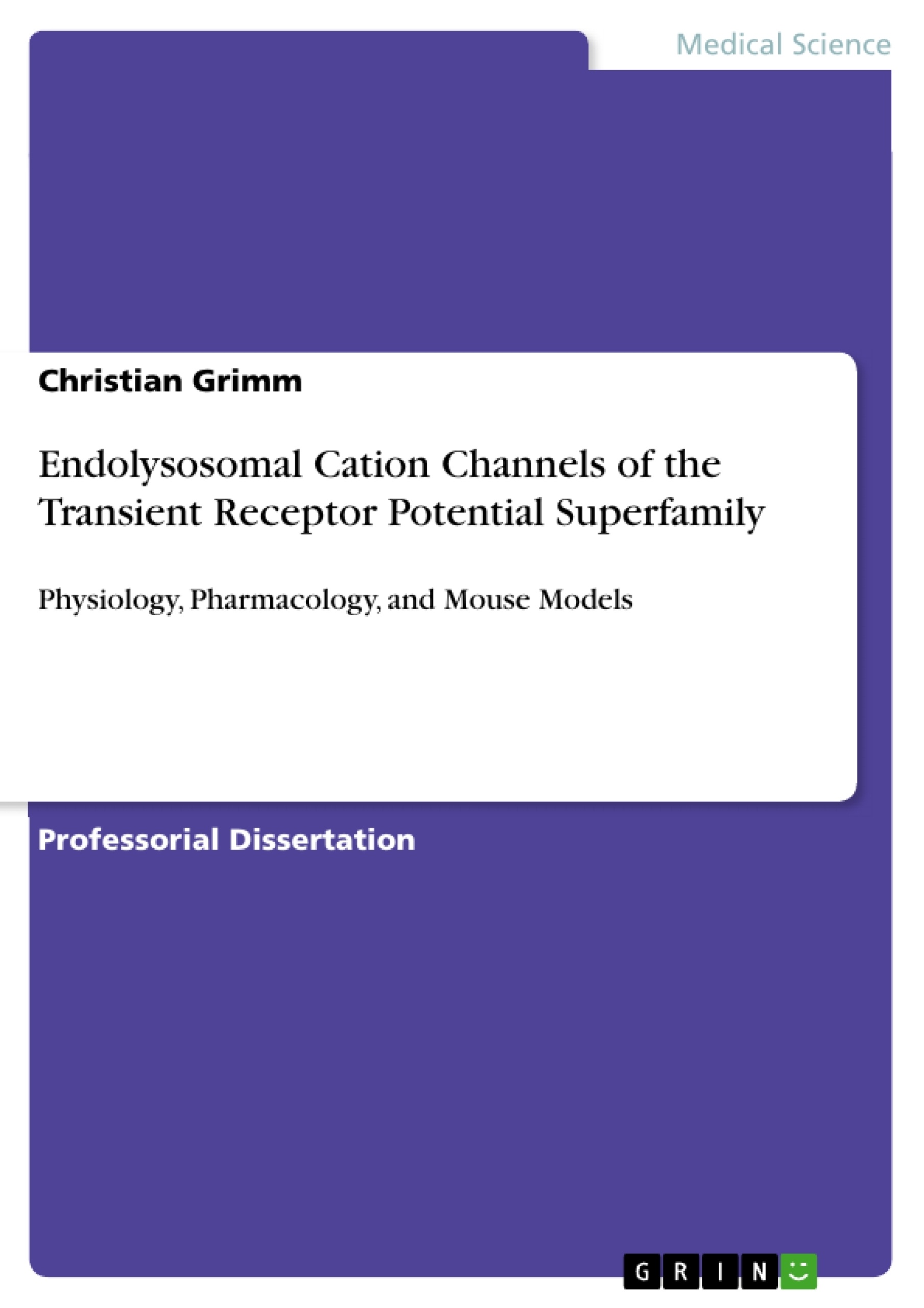 Titre: Endolysosomal Cation Channels of the Transient Receptor Potential Superfamily