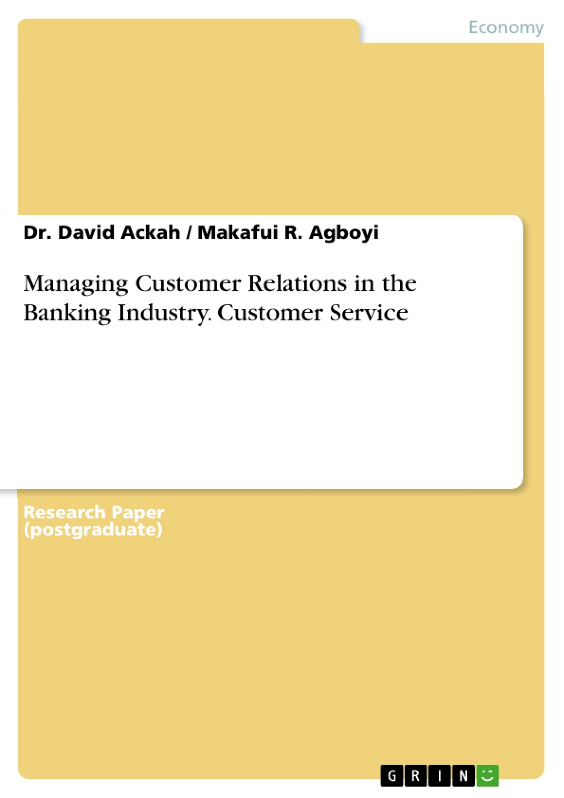 Title: Managing Customer Relations in the Banking Industry. Customer Service