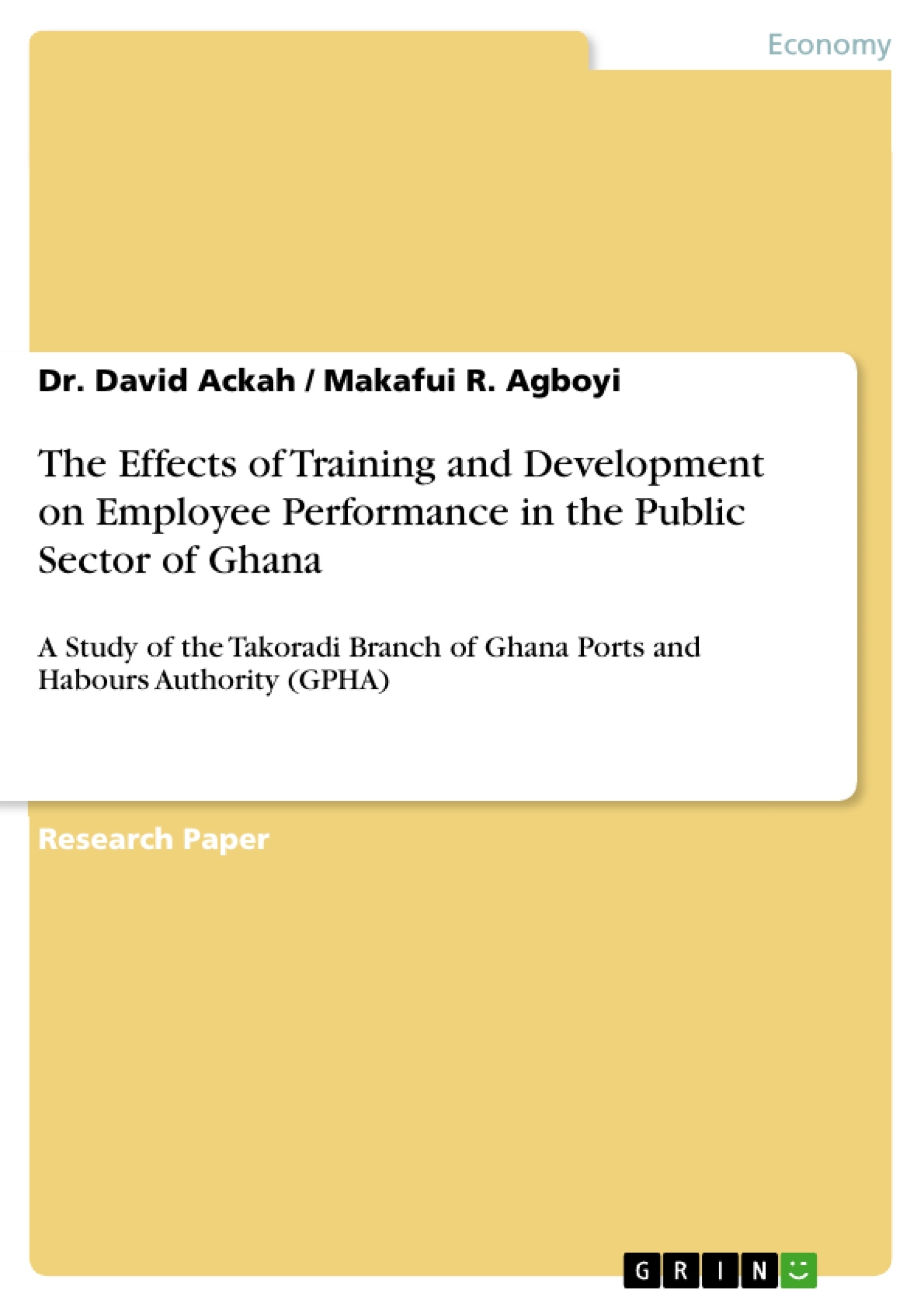 Titre: The Effects of Training and Development on Employee Performance in the Public Sector of Ghana