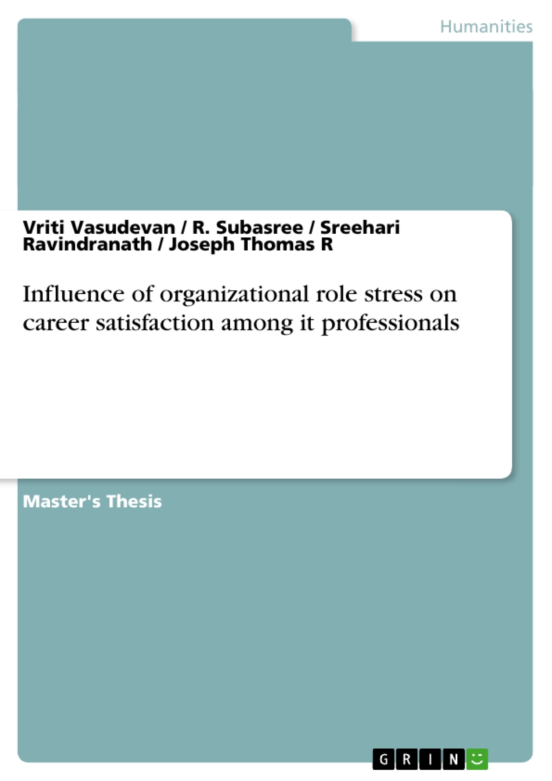 Titre: Influence of organizational role stress on career satisfaction among it professionals