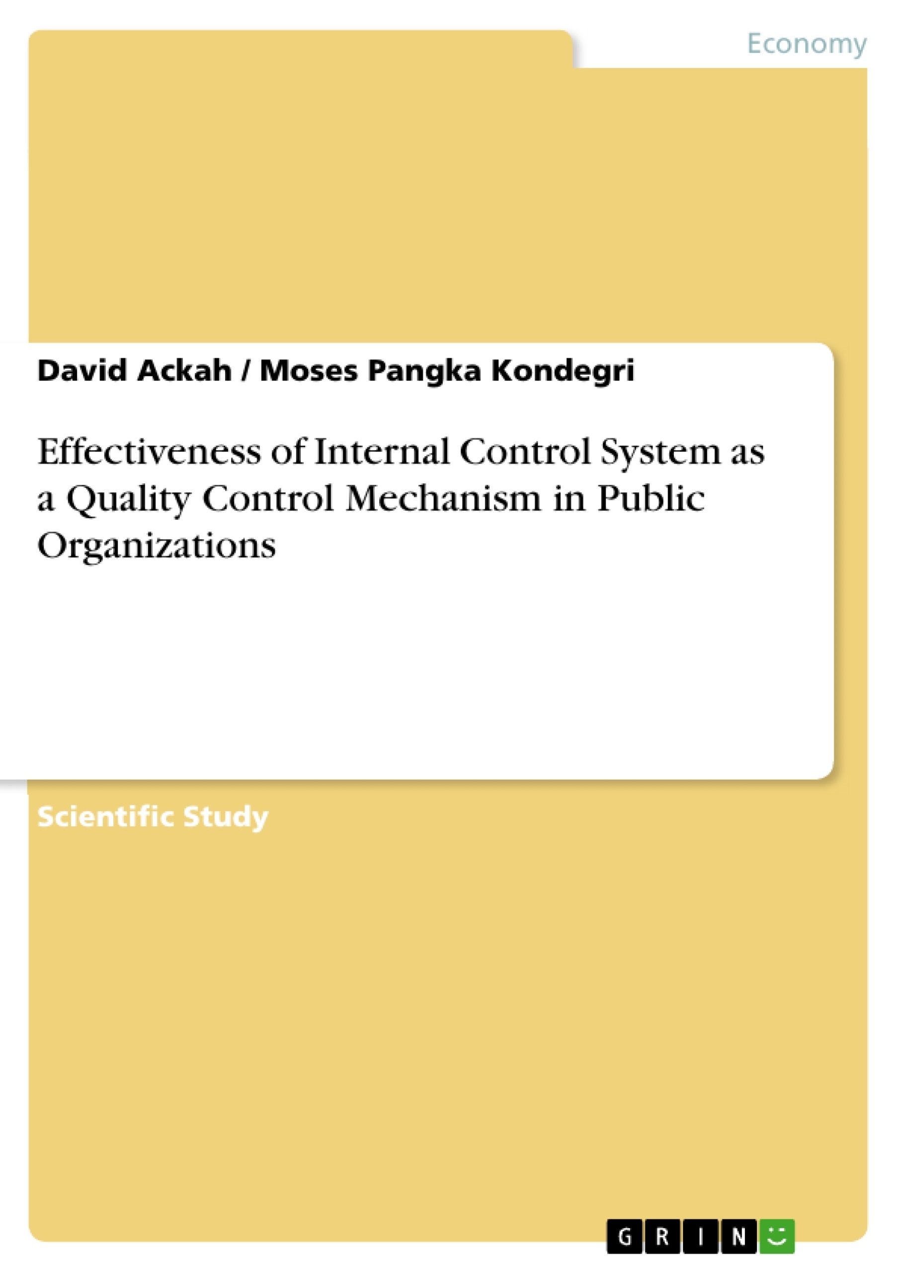 Title: Effectiveness of Internal Control System as a Quality Control Mechanism in Public Organizations