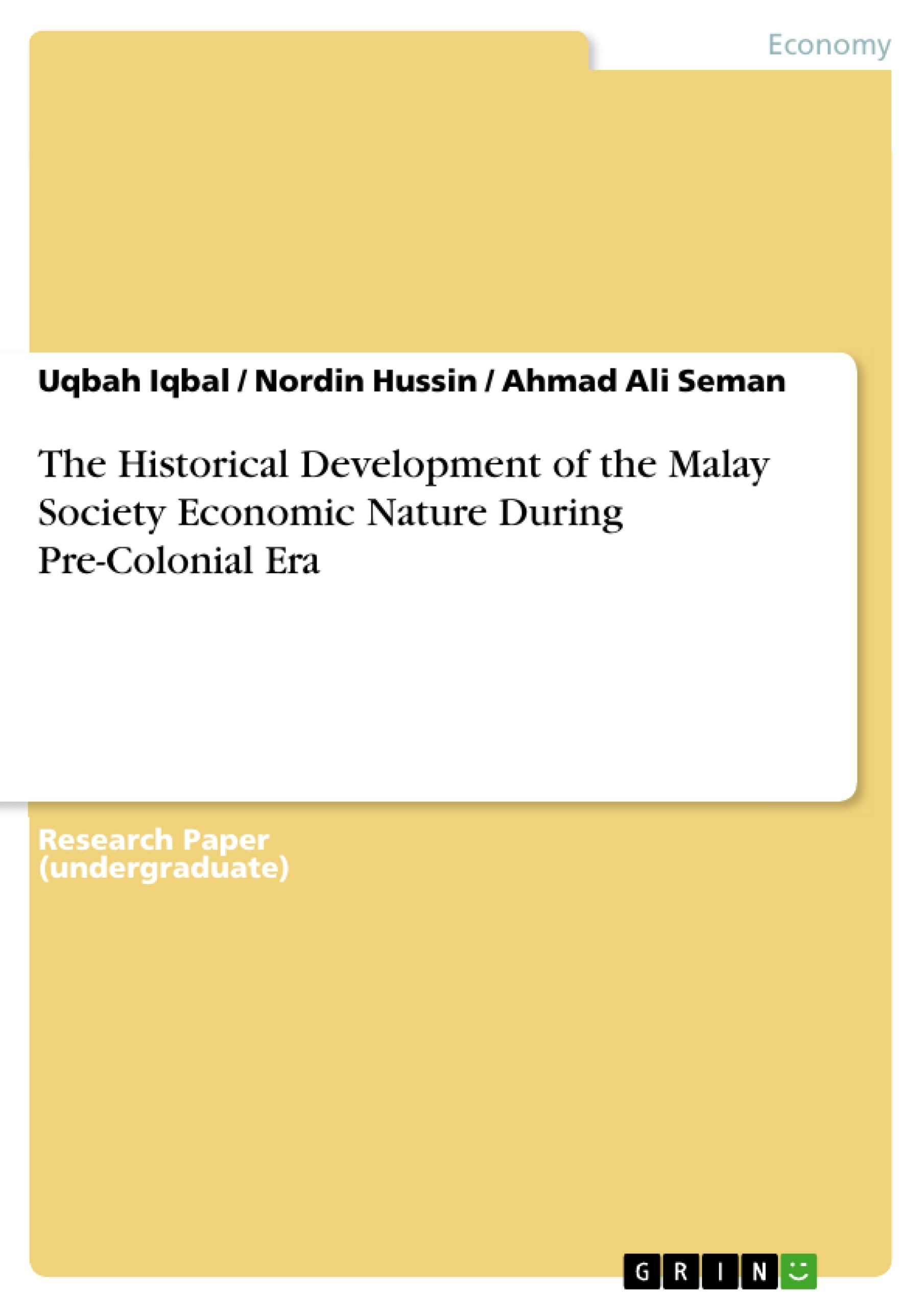 Title: The Historical Development of the Malay Society Economic Nature During Pre-Colonial Era