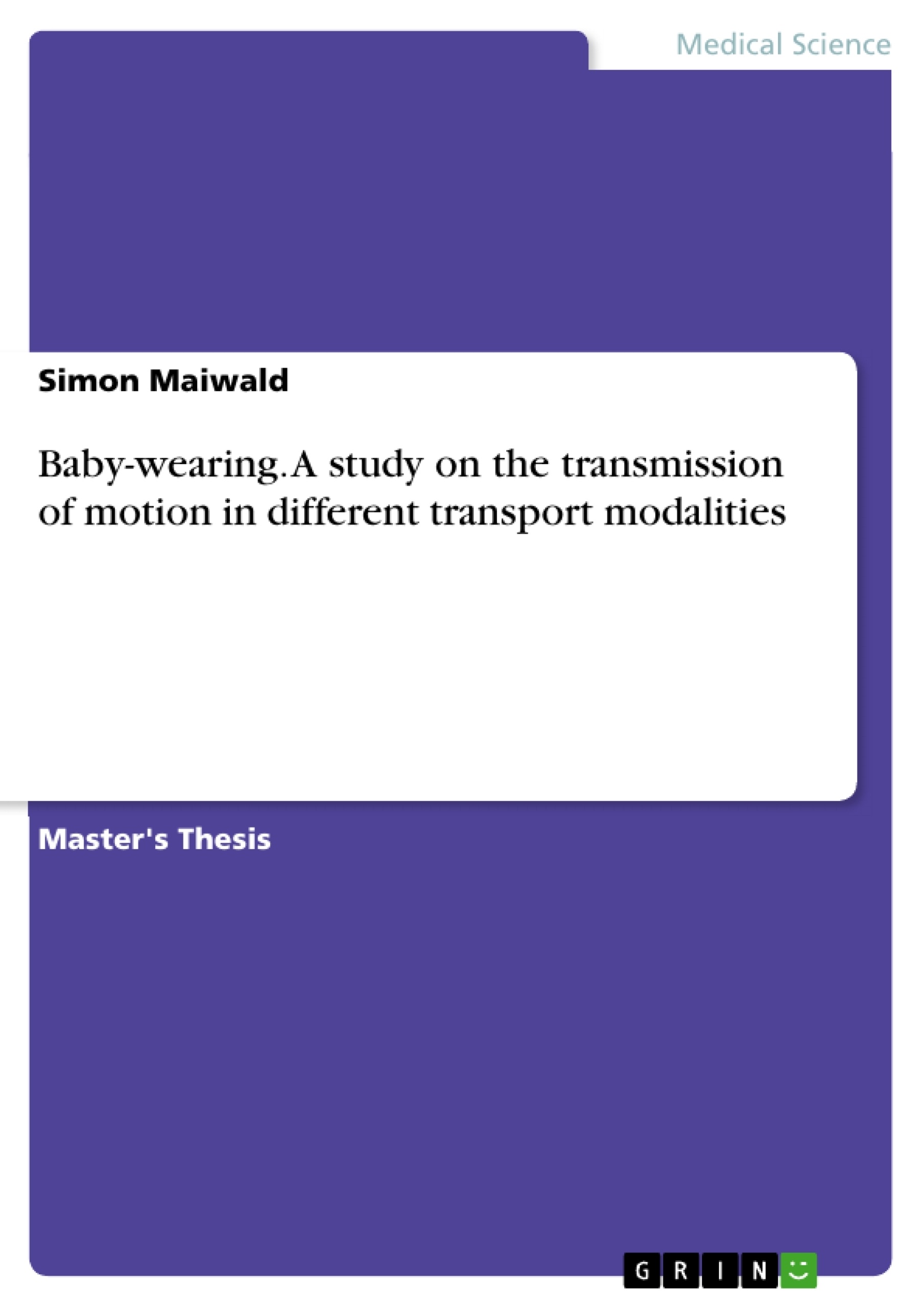 Título: Baby-wearing. A study on the transmission of motion in different transport modalities