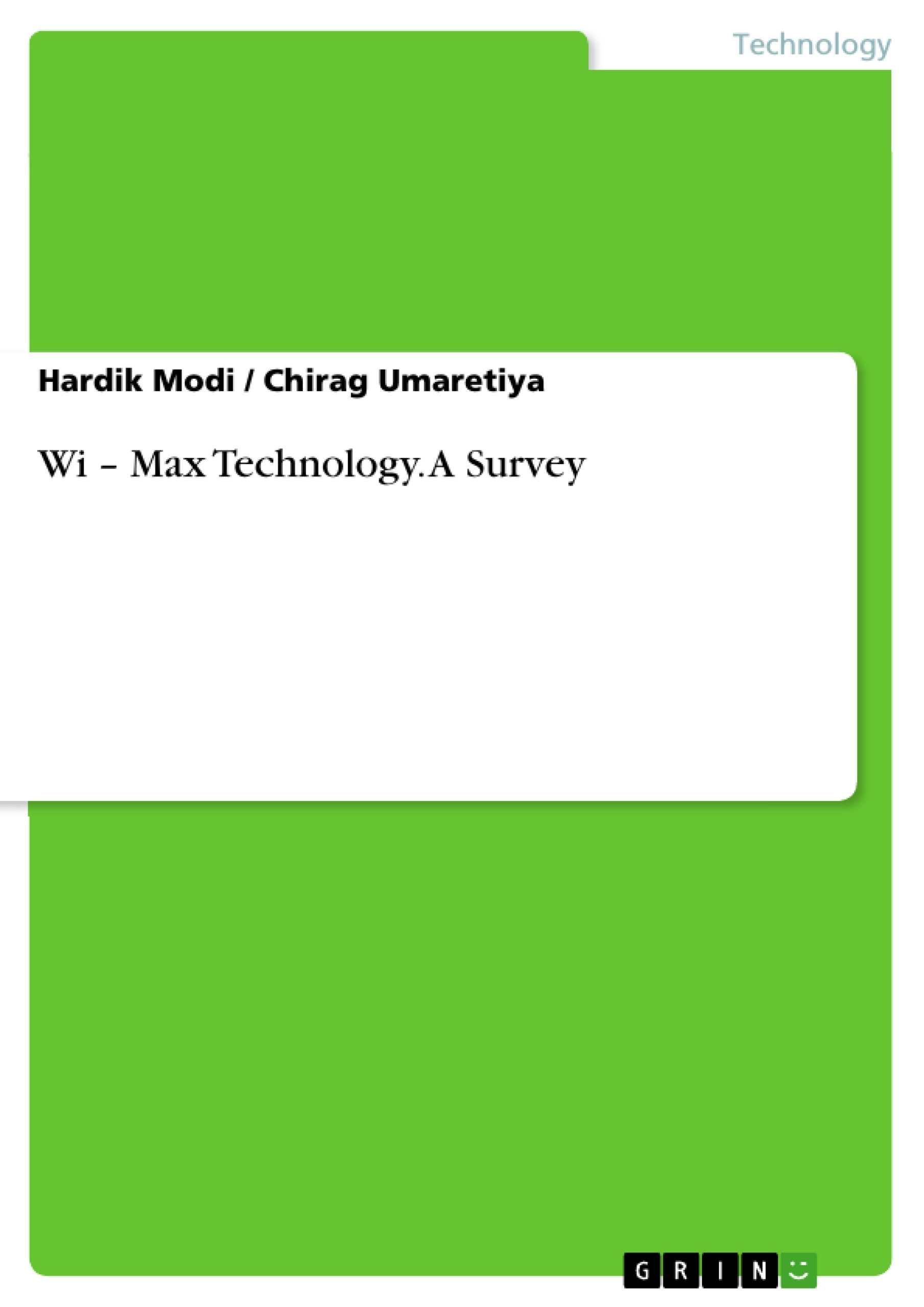 Titel: Wi – Max Technology. A Survey