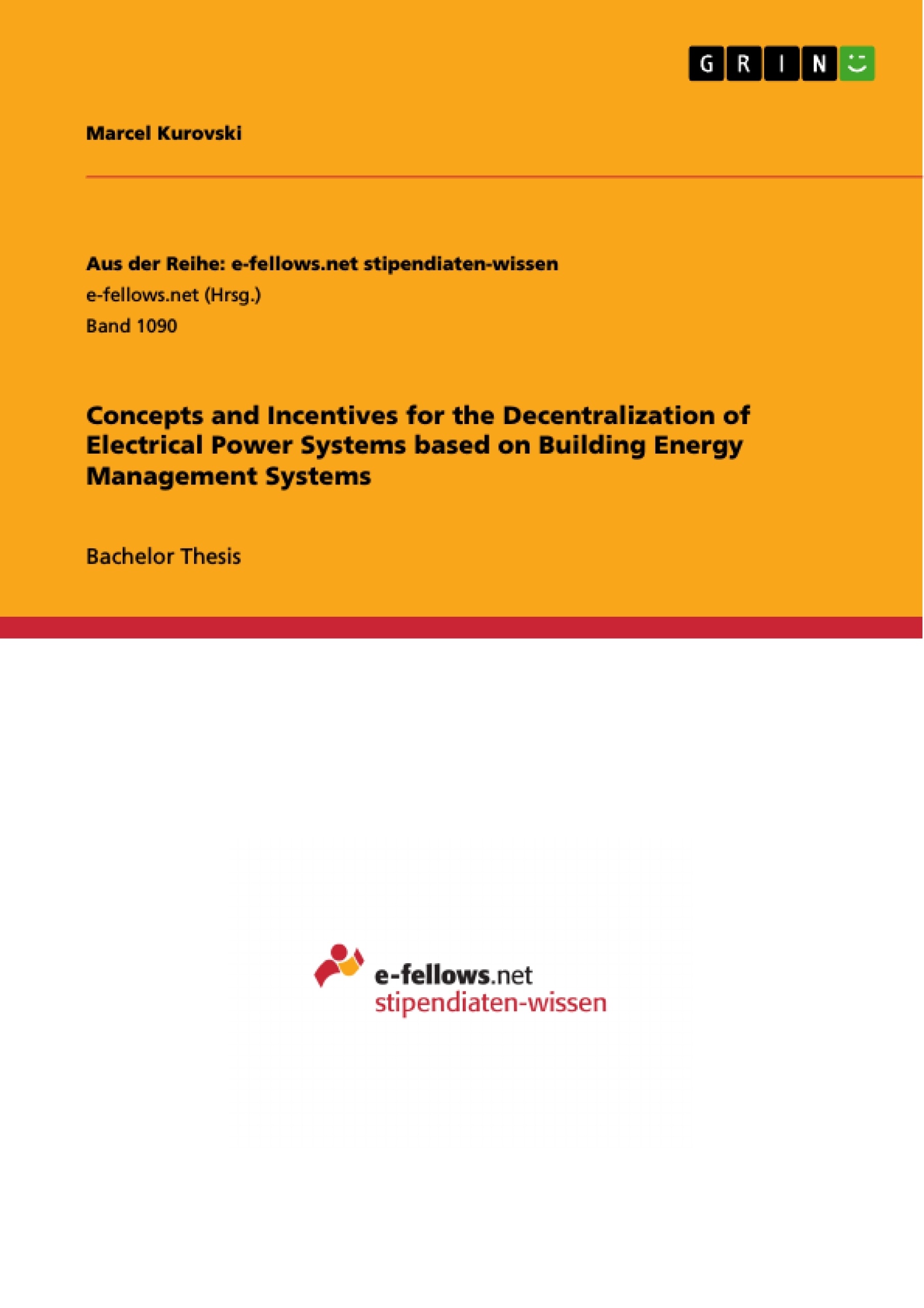 Título: Concepts and Incentives for the Decentralization of Electrical Power Systems based on Building Energy Management Systems