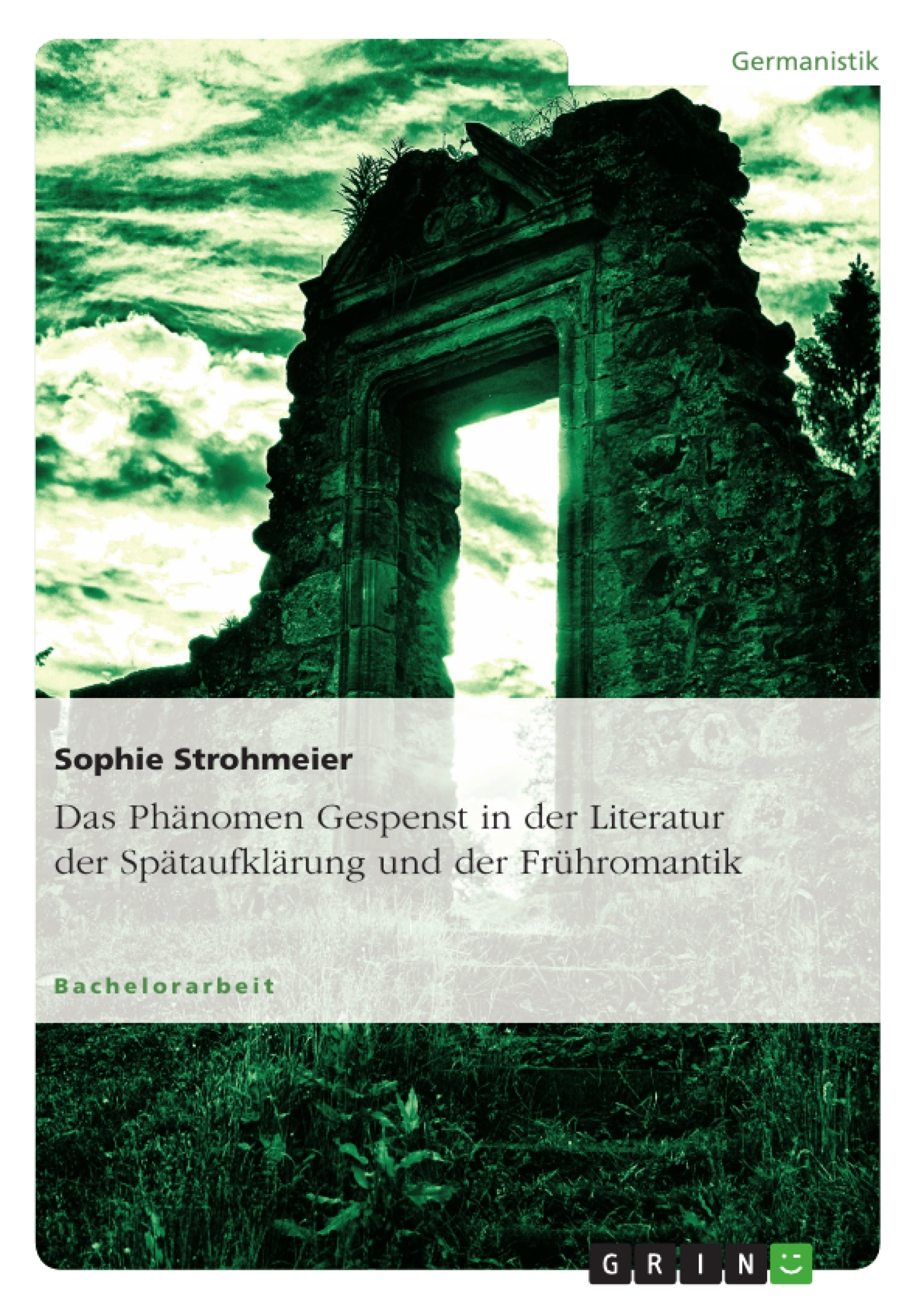 Title: Das Phänomen Gespenst in der Literatur der Spätaufklärung und der Frühromantik