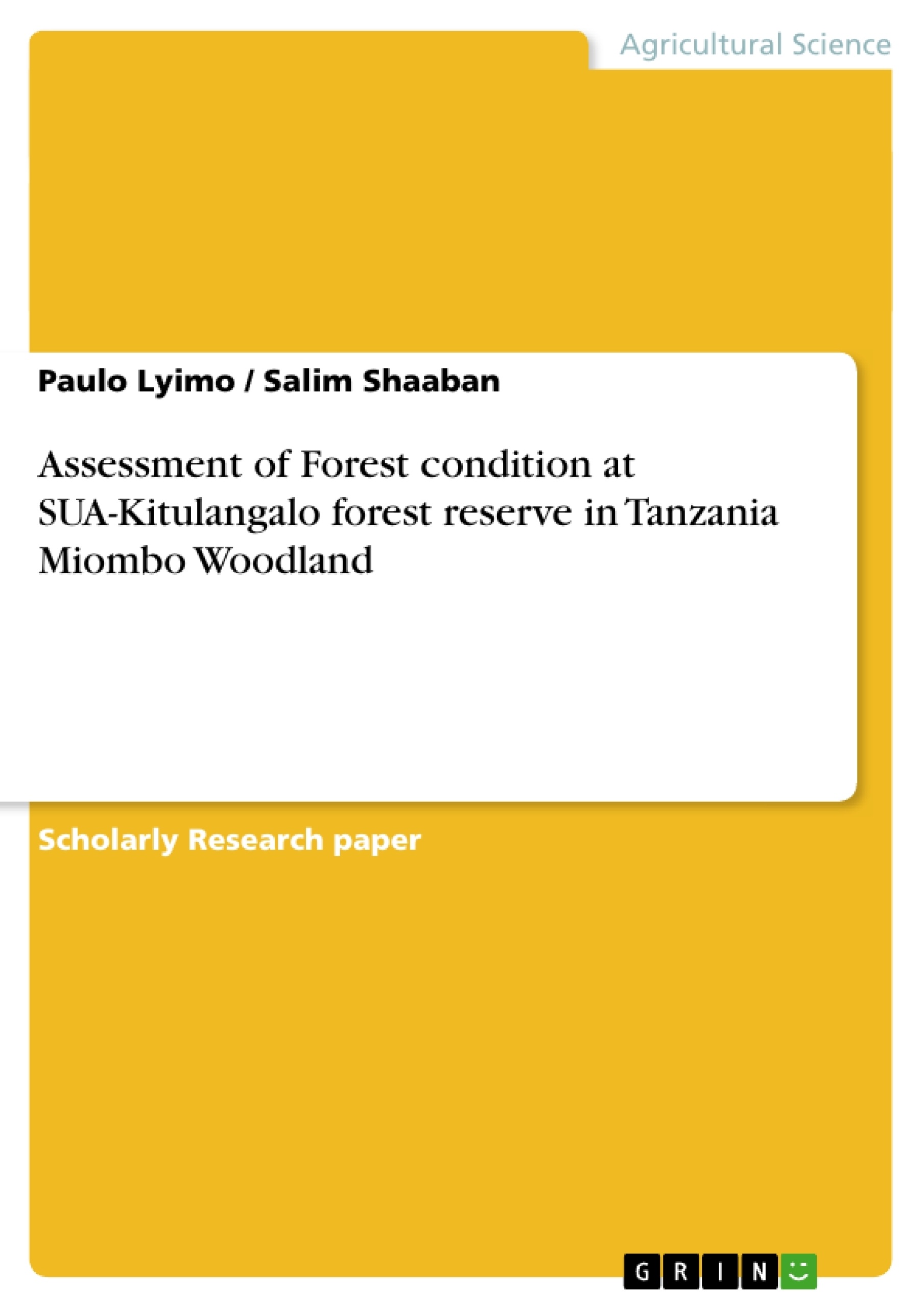Title: Assessment of Forest condition at SUA-Kitulangalo forest reserve in Tanzania Miombo Woodland