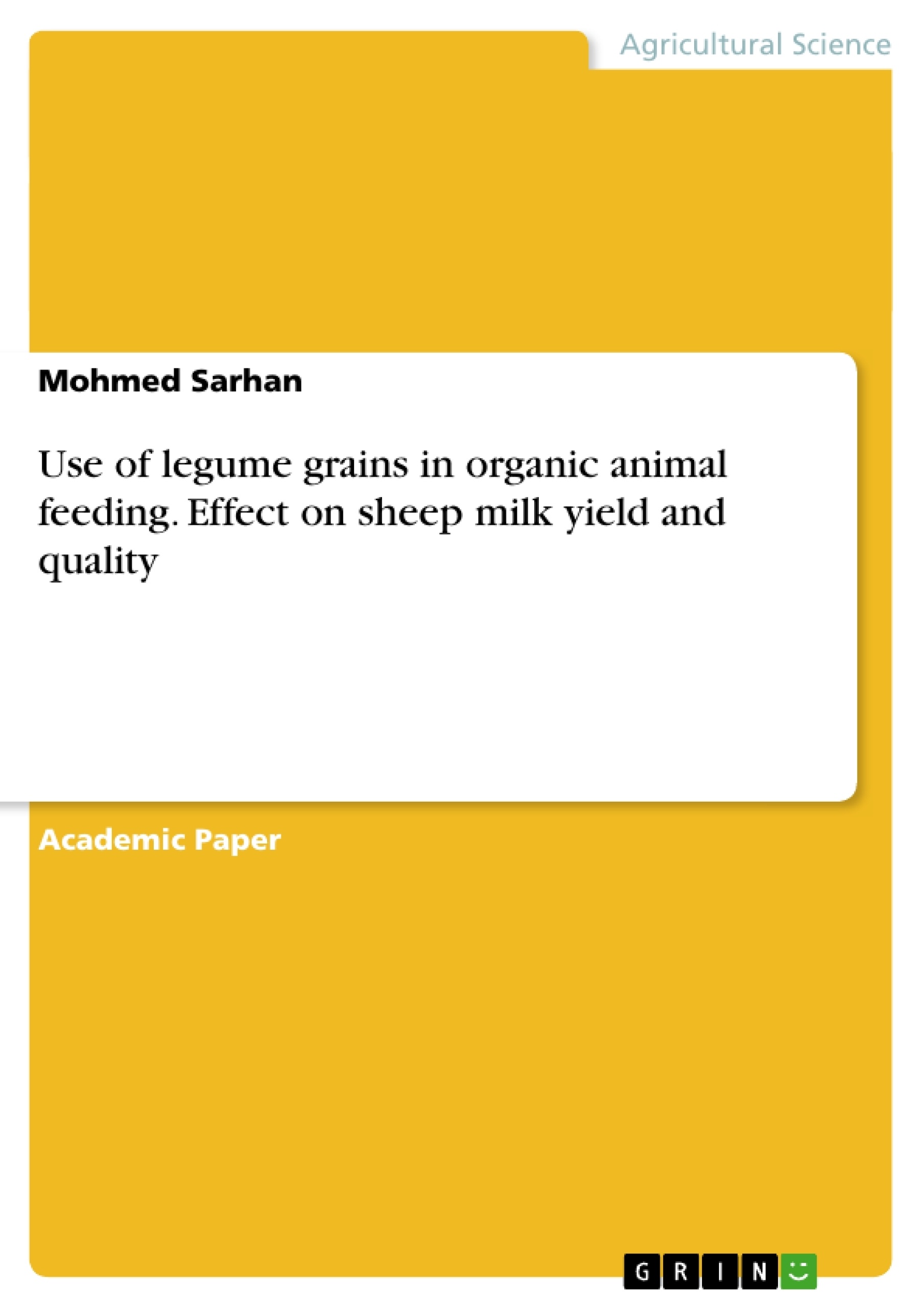 Title: Use of legume grains in organic animal feeding.  Effect on sheep milk yield and quality