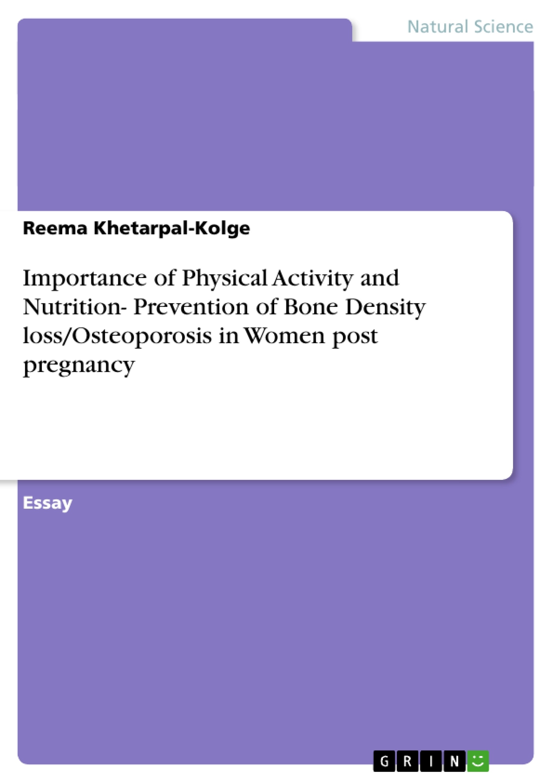 Titel: Importance of Physical Activity and Nutrition- Prevention of Bone Density loss/Osteoporosis in Women post pregnancy