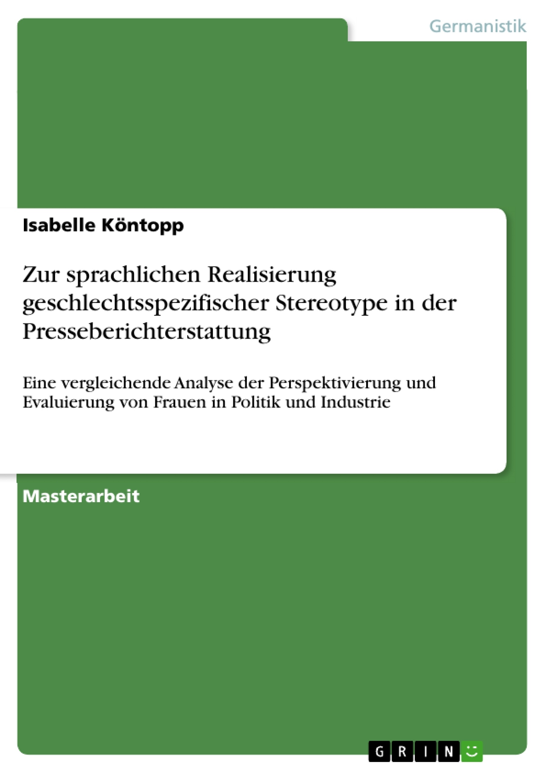 Titel: Zur sprachlichen Realisierung geschlechtsspezifischer Stereotype in der Presseberichterstattung