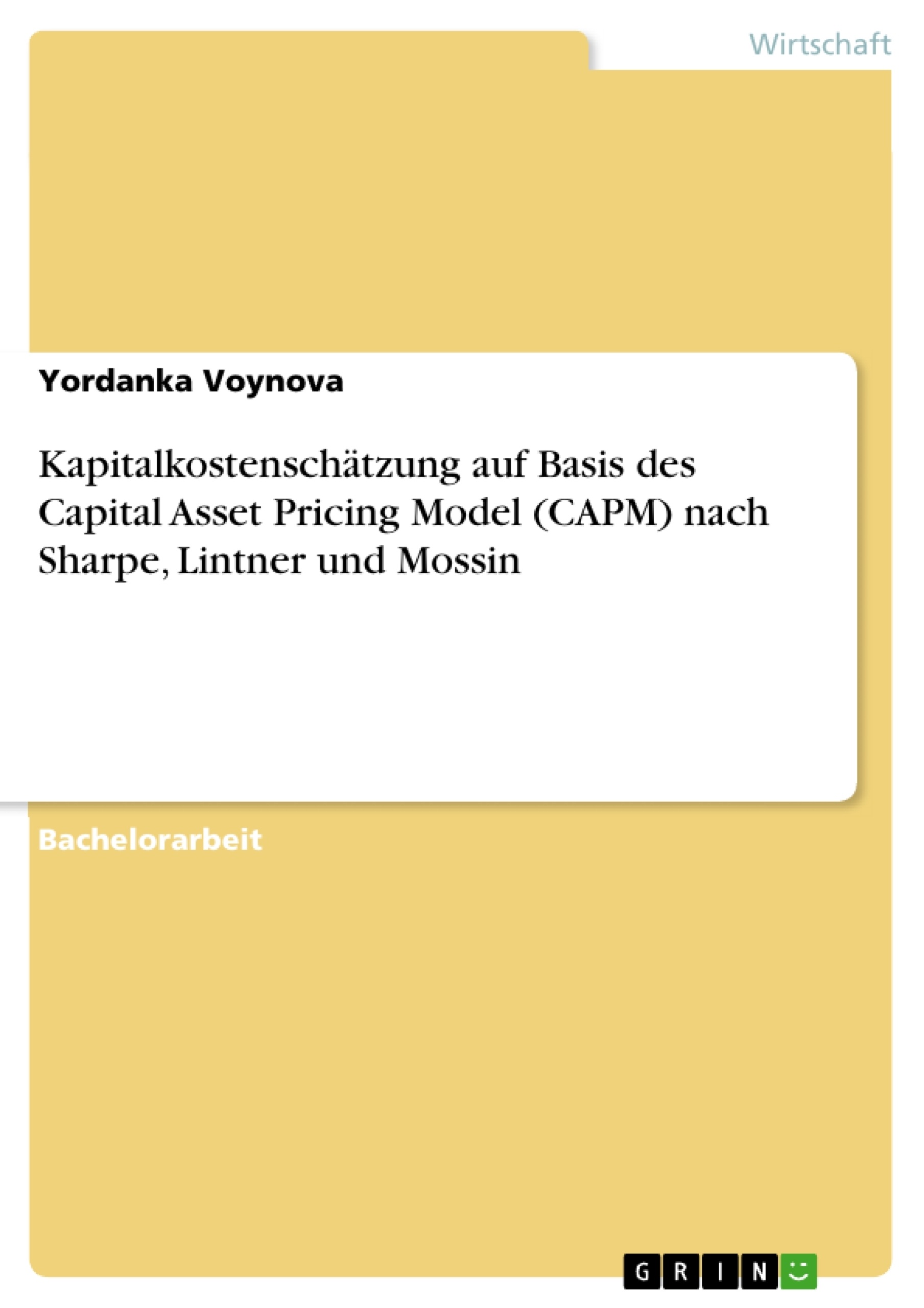Título: Kapitalkostenschätzung auf Basis des Capital Asset Pricing Model (CAPM) nach Sharpe, Lintner und Mossin