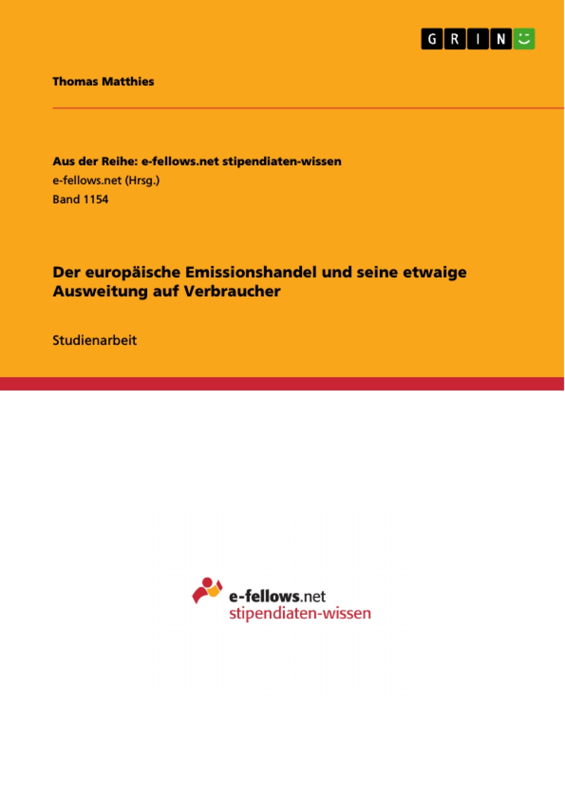 Titel: Der europäische Emissionshandel und seine etwaige Ausweitung auf Verbraucher