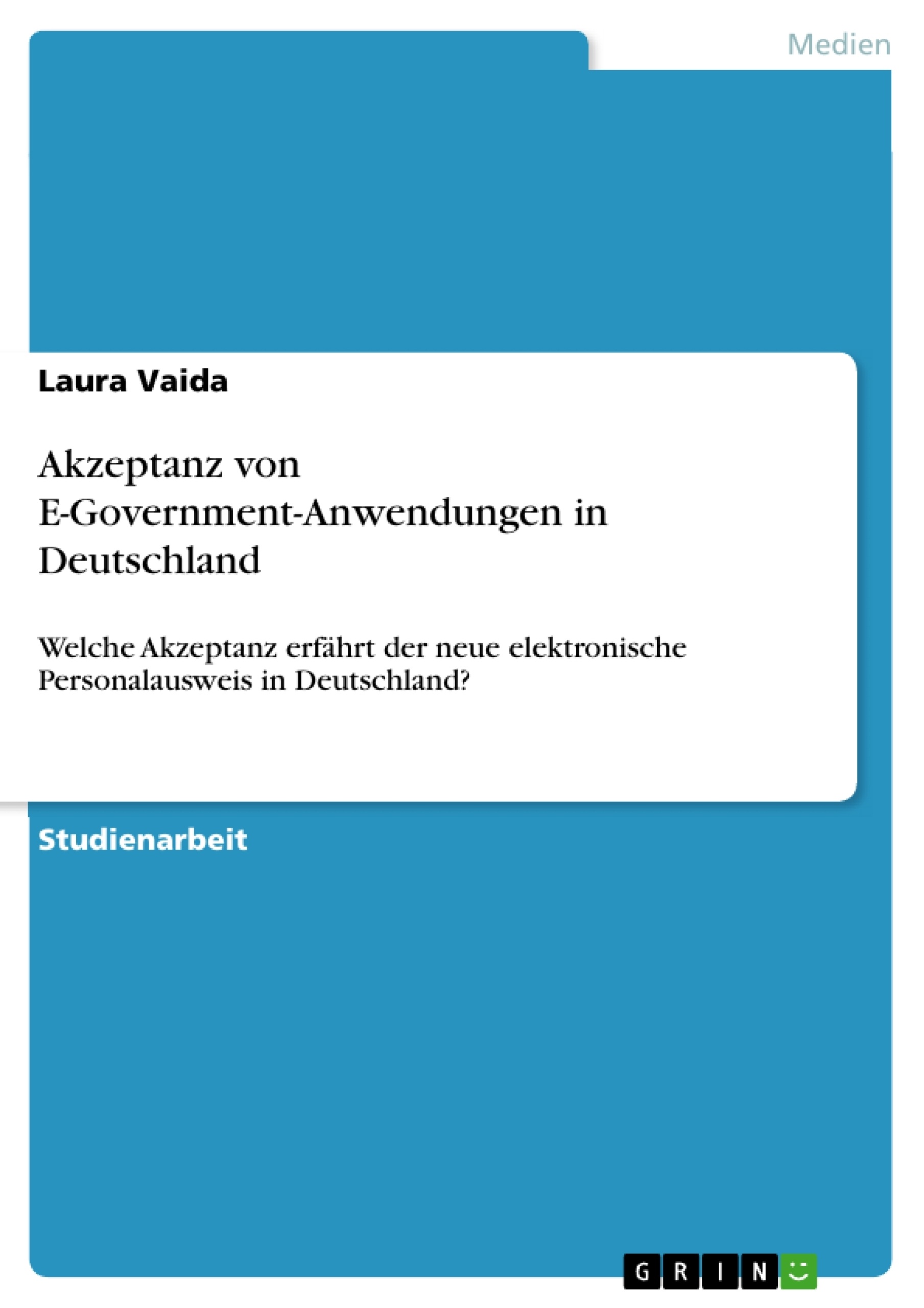Title: Akzeptanz von E-Government-Anwendungen in Deutschland