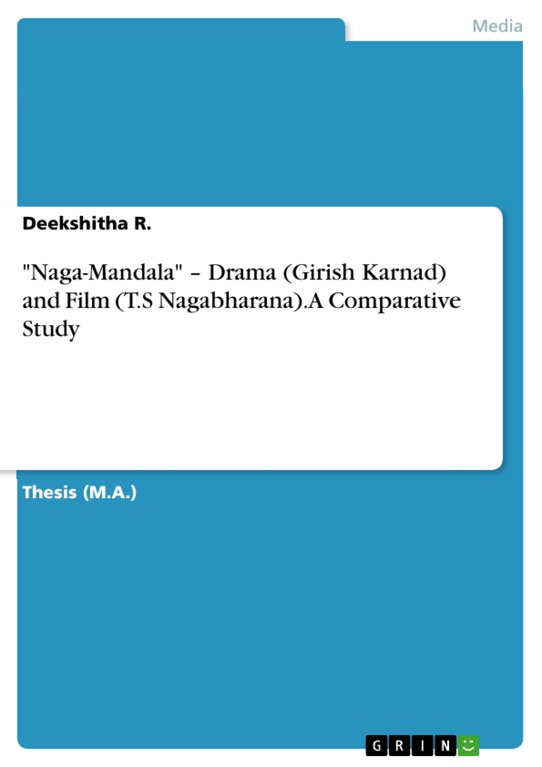 Title: "Naga-Mandala" – Drama (Girish Karnad) and Film (T.S Nagabharana). A Comparative Study