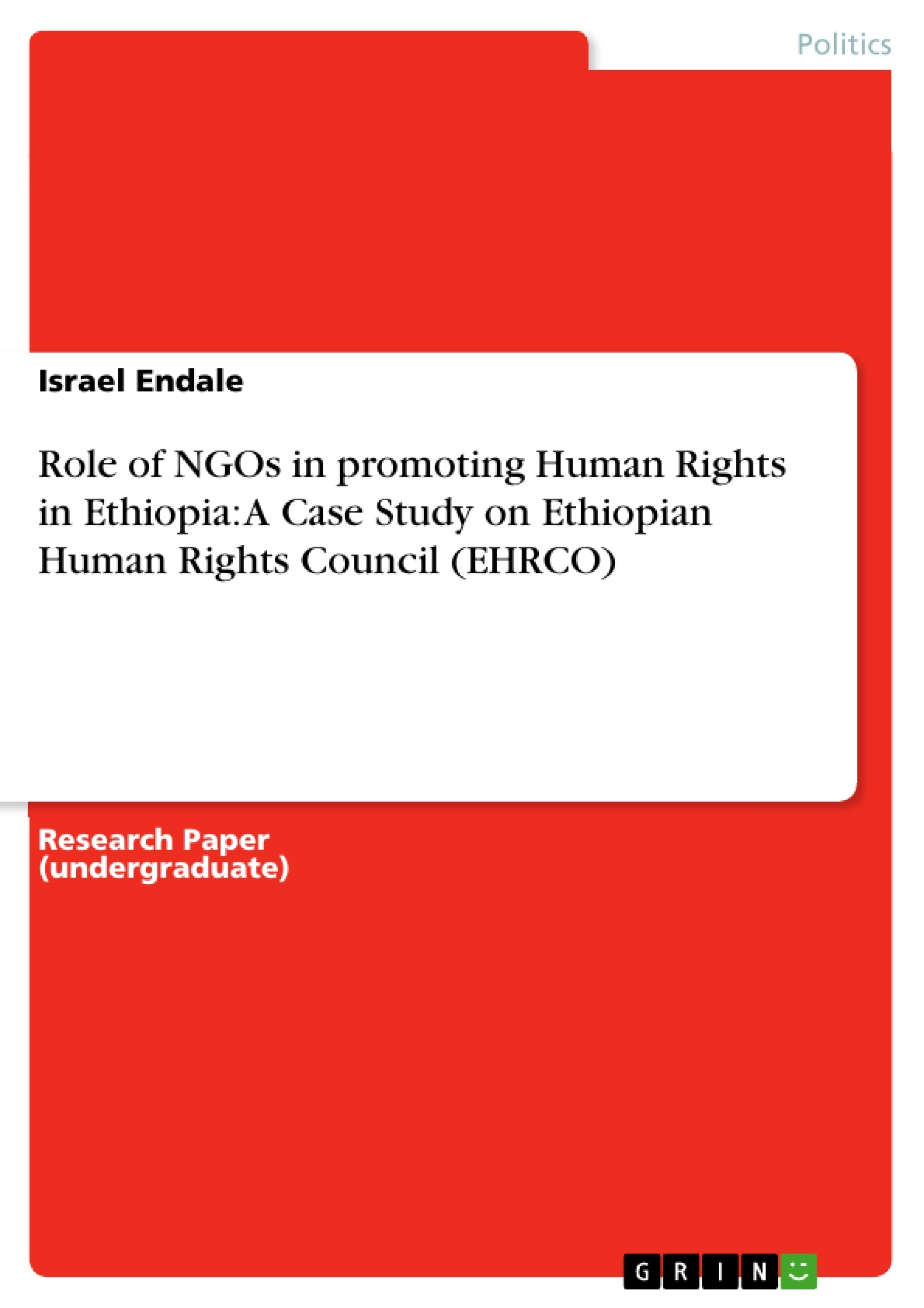 Titre: Role of NGOs in promoting Human Rights in Ethiopia: A Case Study on Ethiopian Human Rights Council (EHRCO)